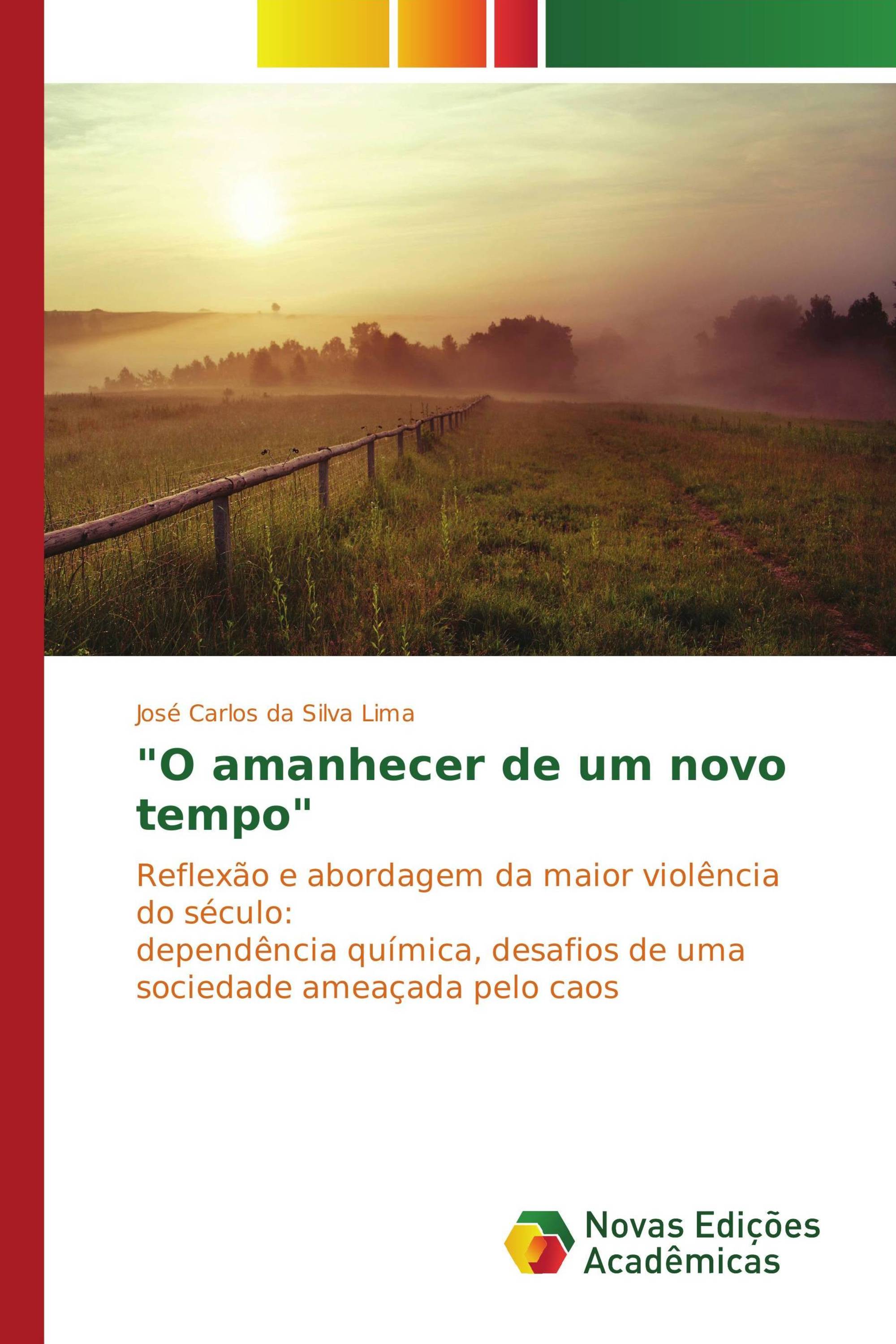 "O amanhecer de um novo tempo"