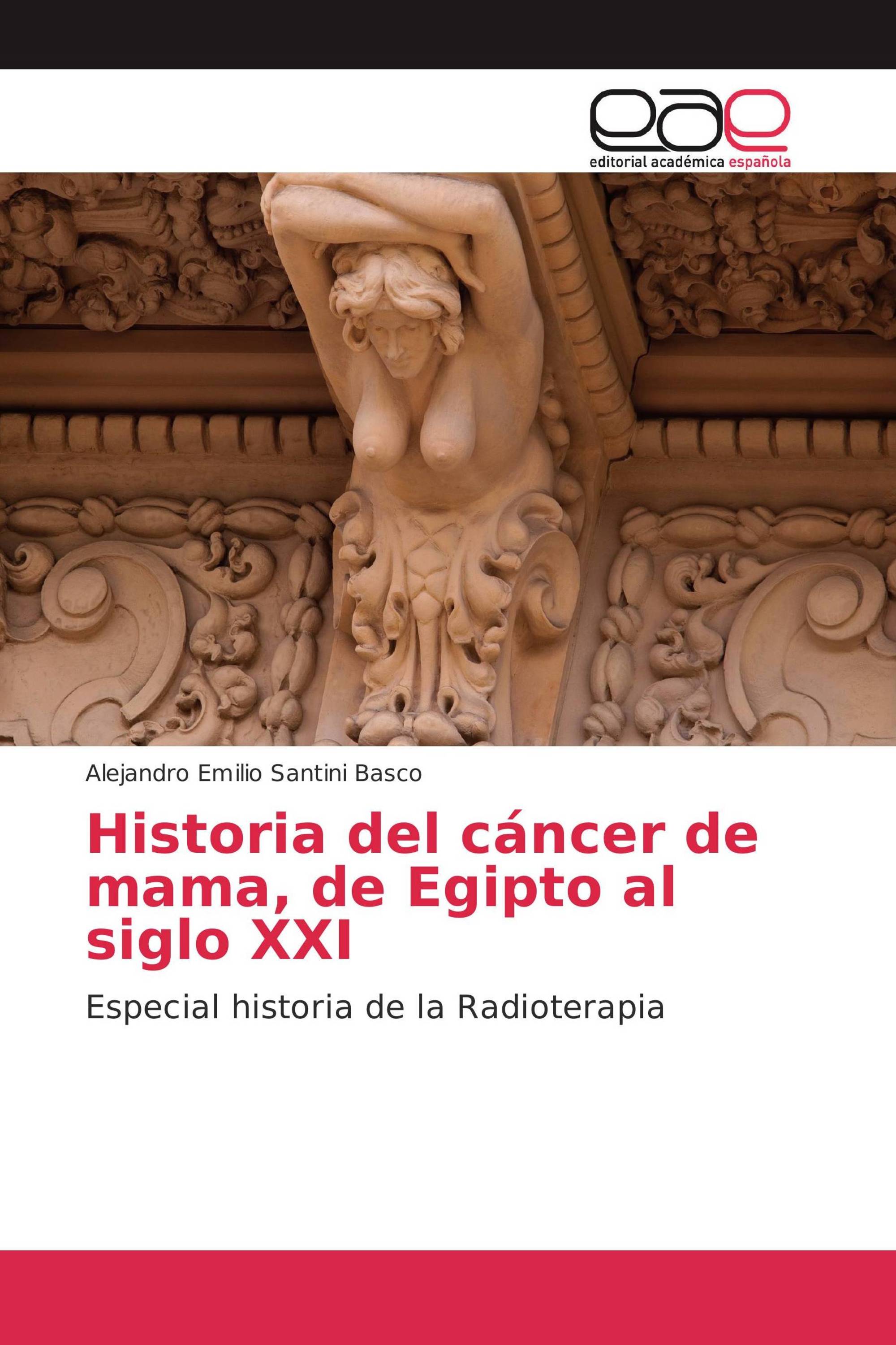 Historia del cáncer de mama, de Egipto al siglo XXI