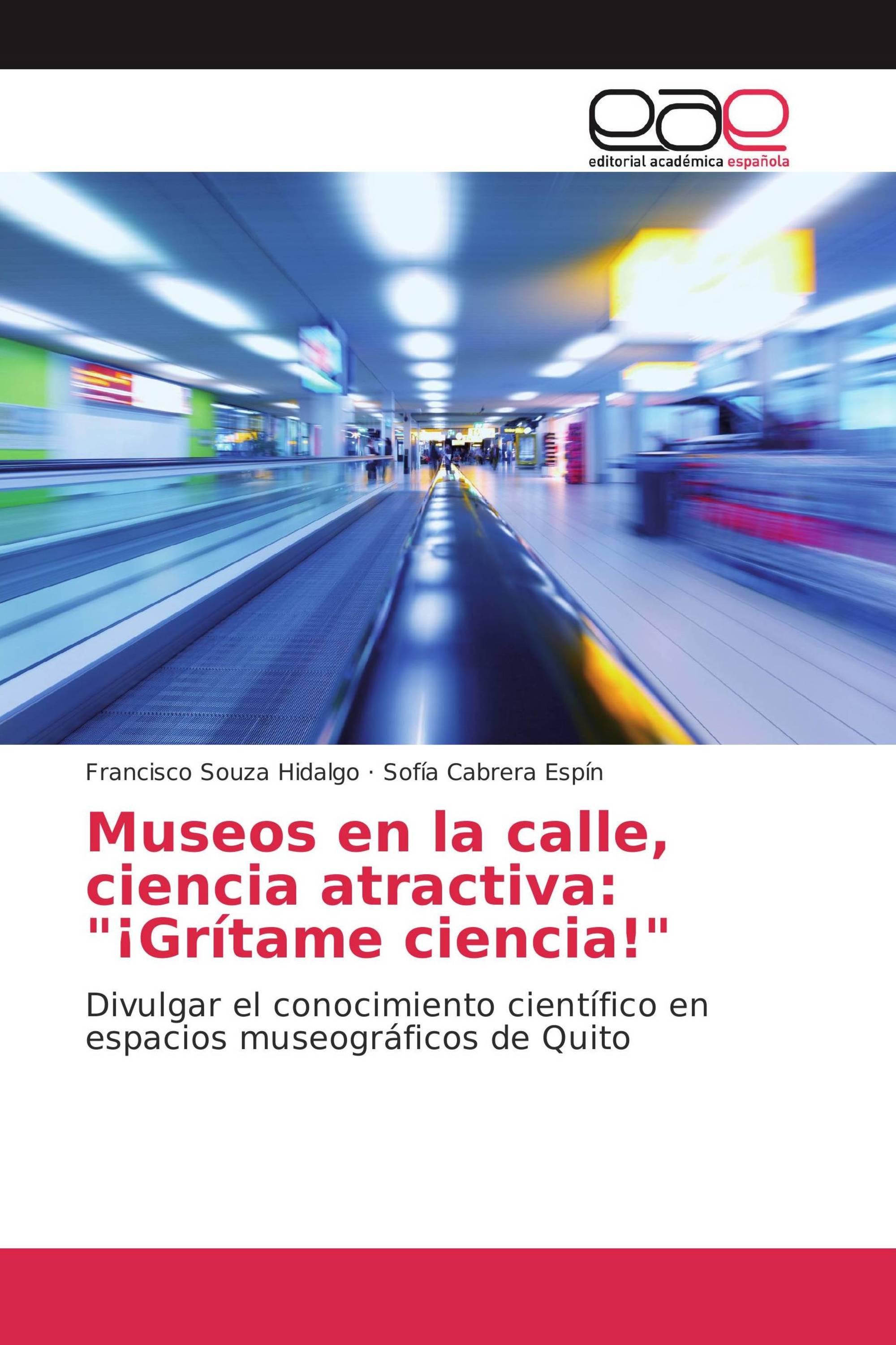 Museos en la calle, ciencia atractiva: "¡Grítame ciencia!"