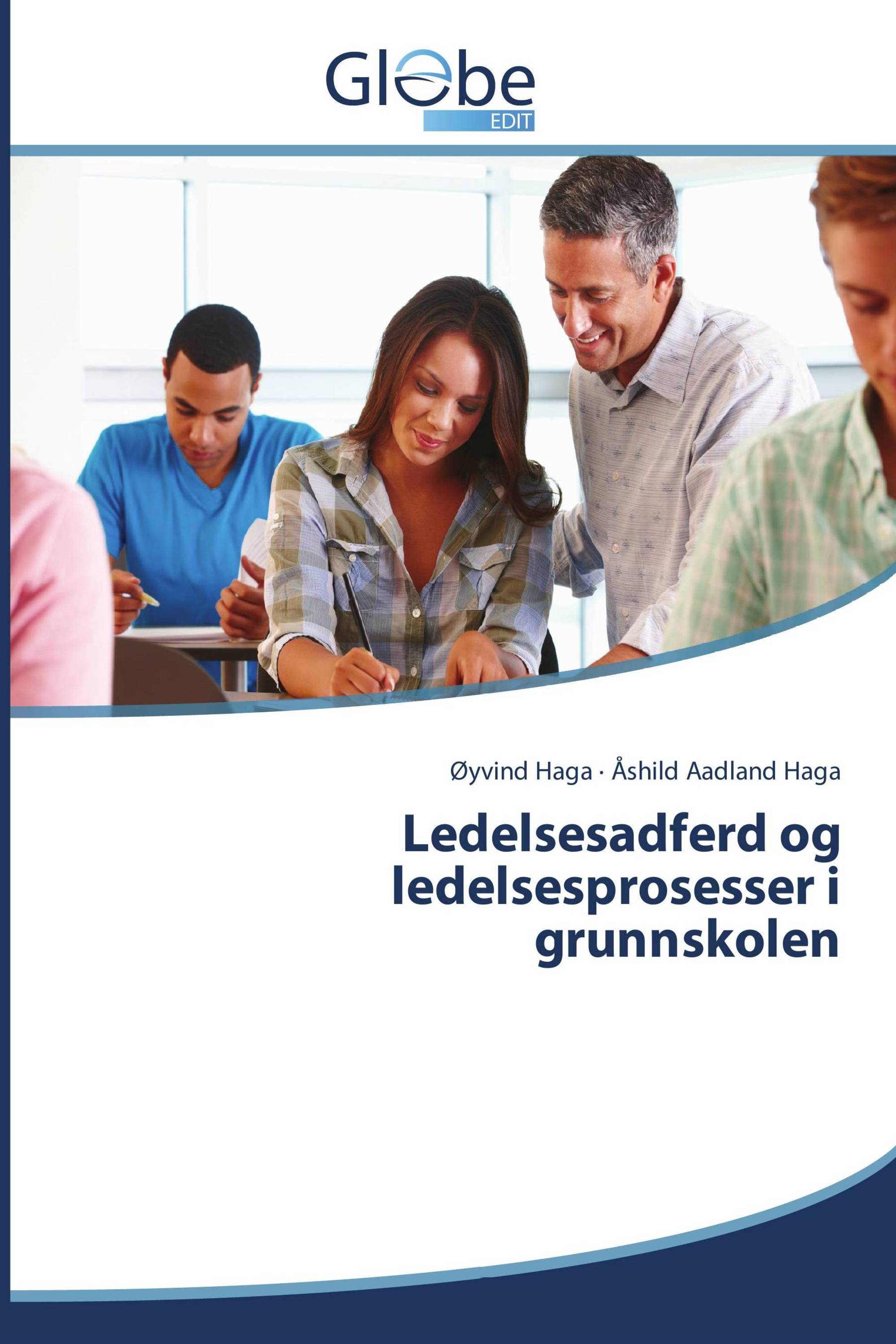 Ledelsesadferd og ledelsesprosesser i grunnskolen