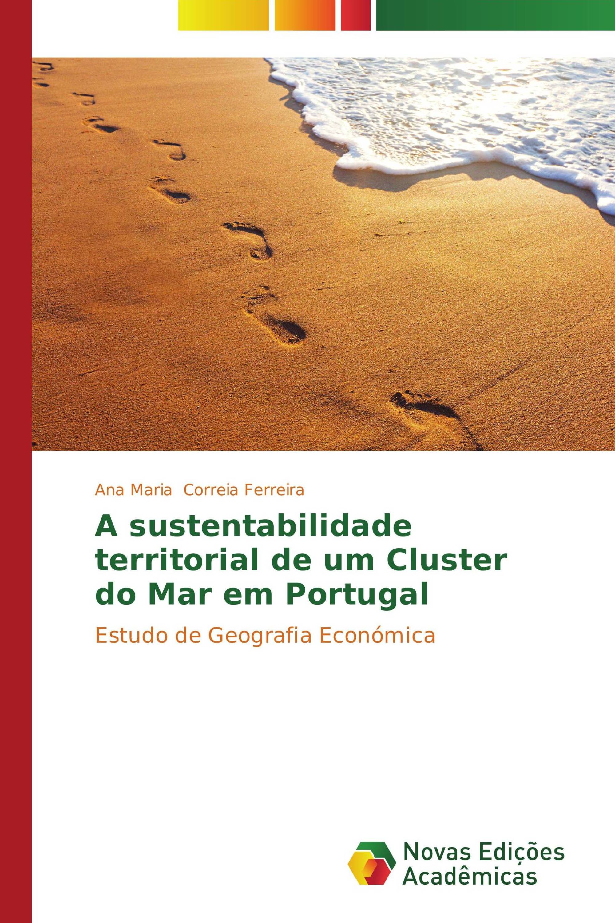 A sustentabilidade territorial de um Cluster do Mar em Portugal