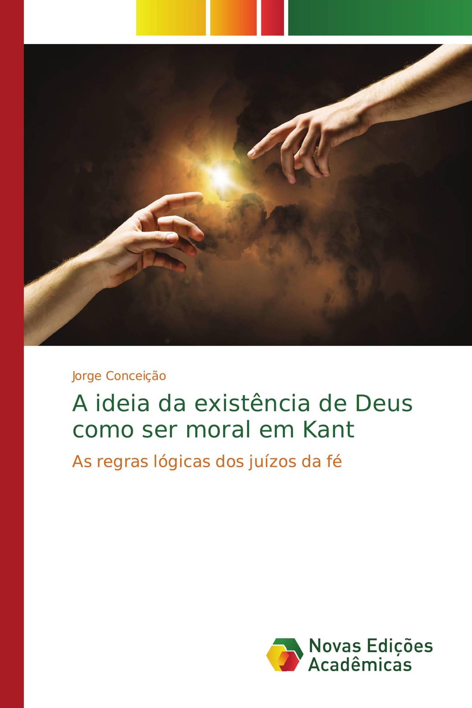 A ideia da existência de Deus como ser moral em Kant