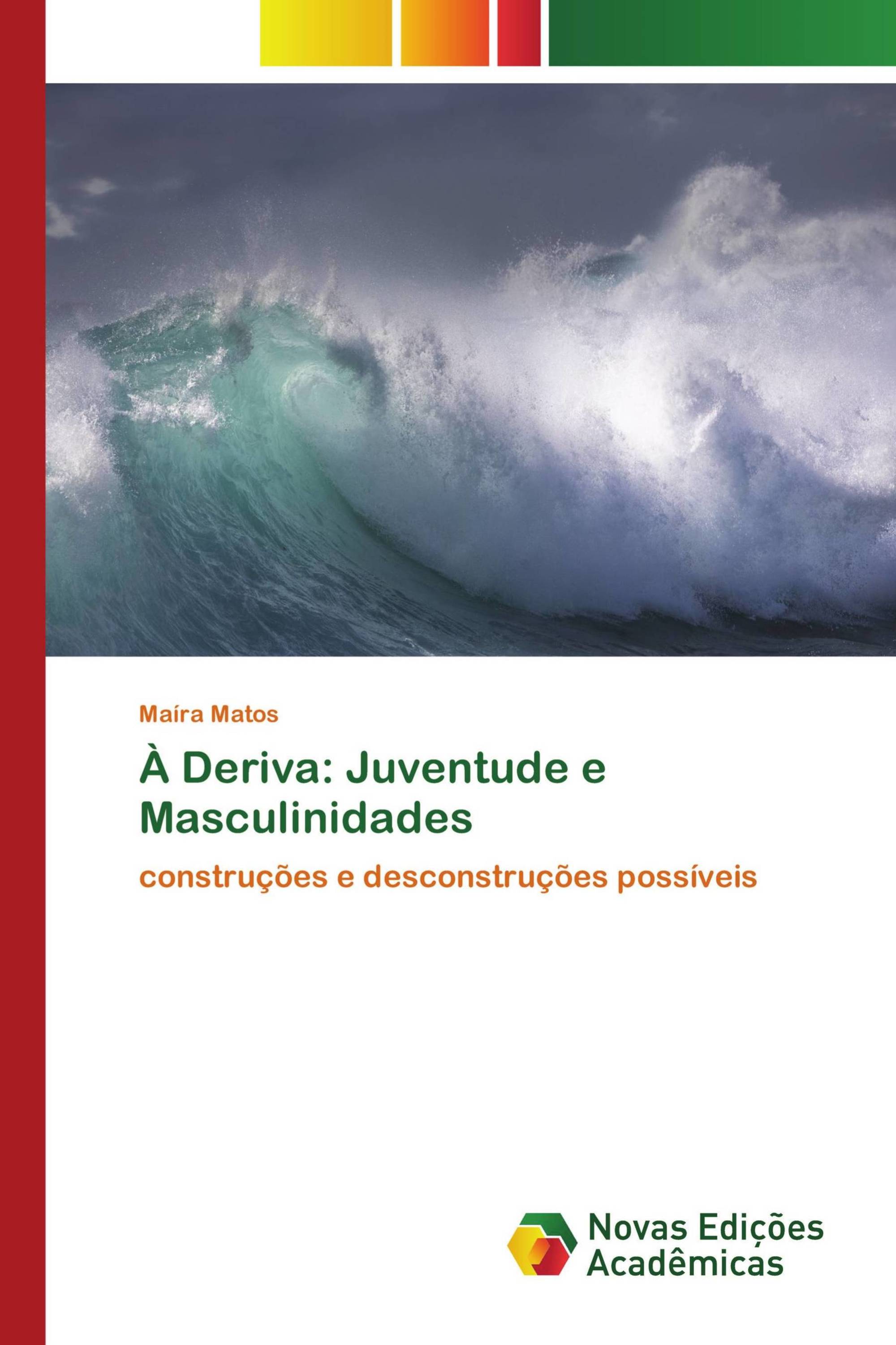 À Deriva: Juventude e Masculinidades