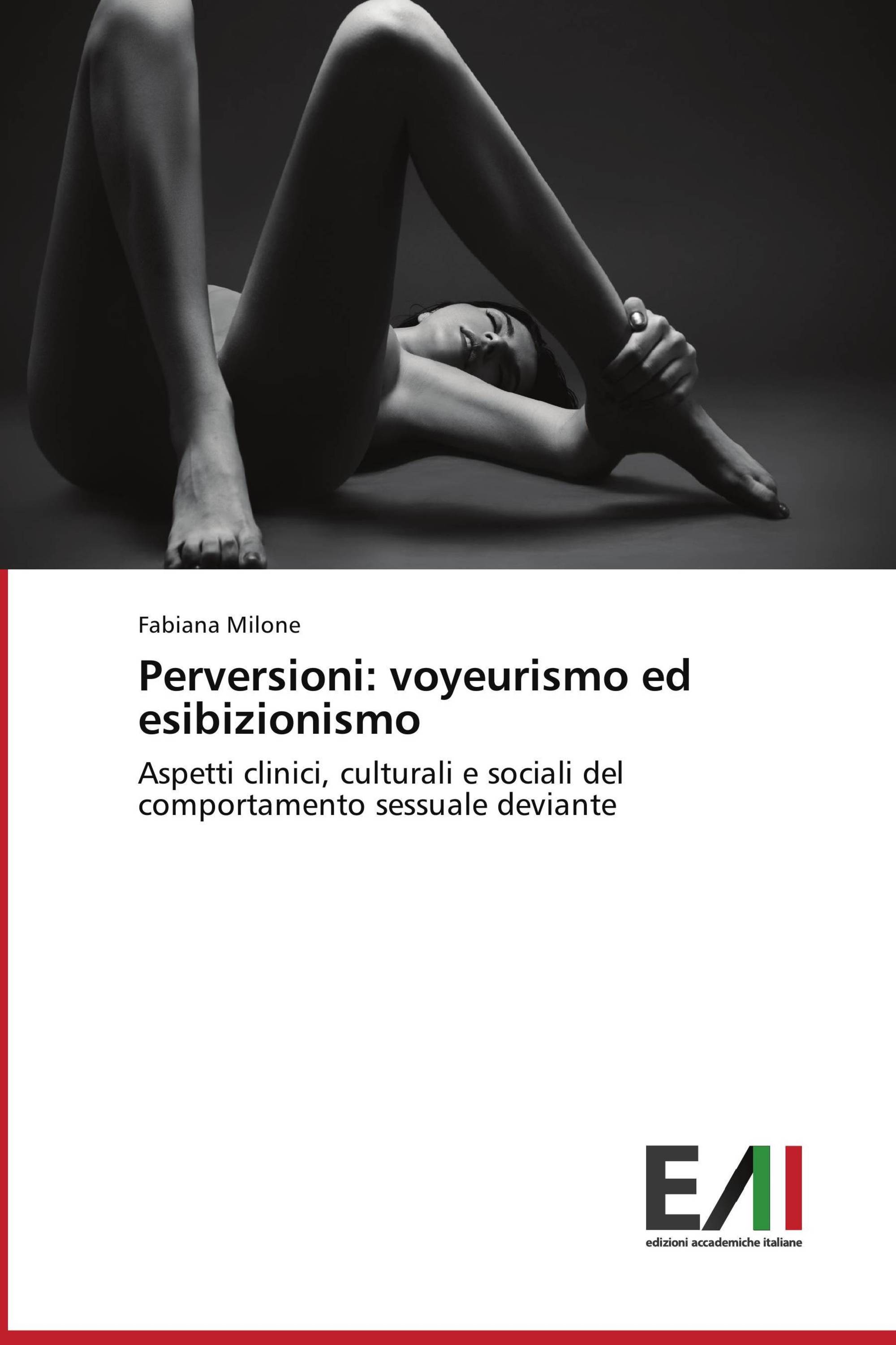 Perversioni: voyeurismo ed esibizionismo