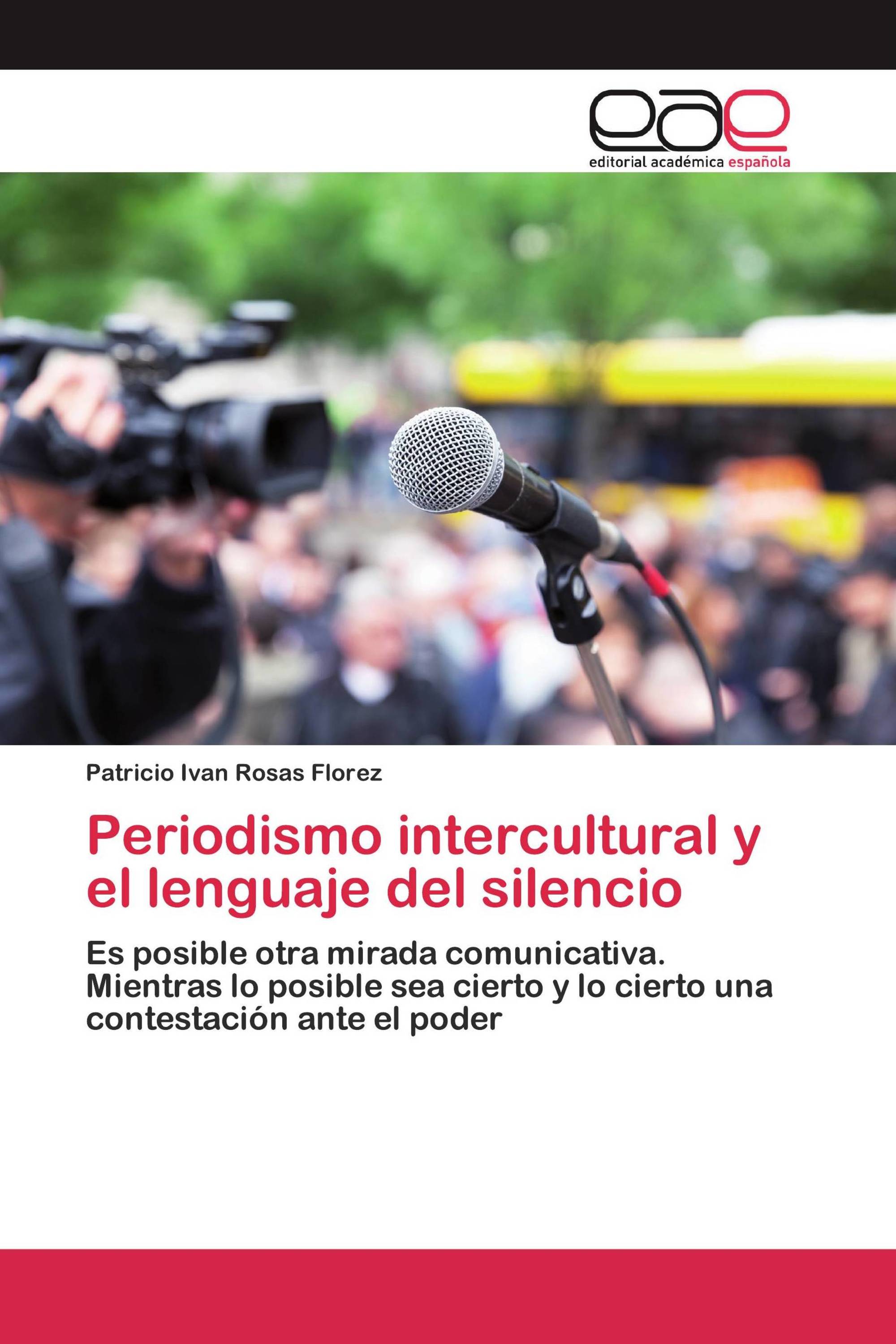 Periodismo intercultural y el lenguaje del silencio