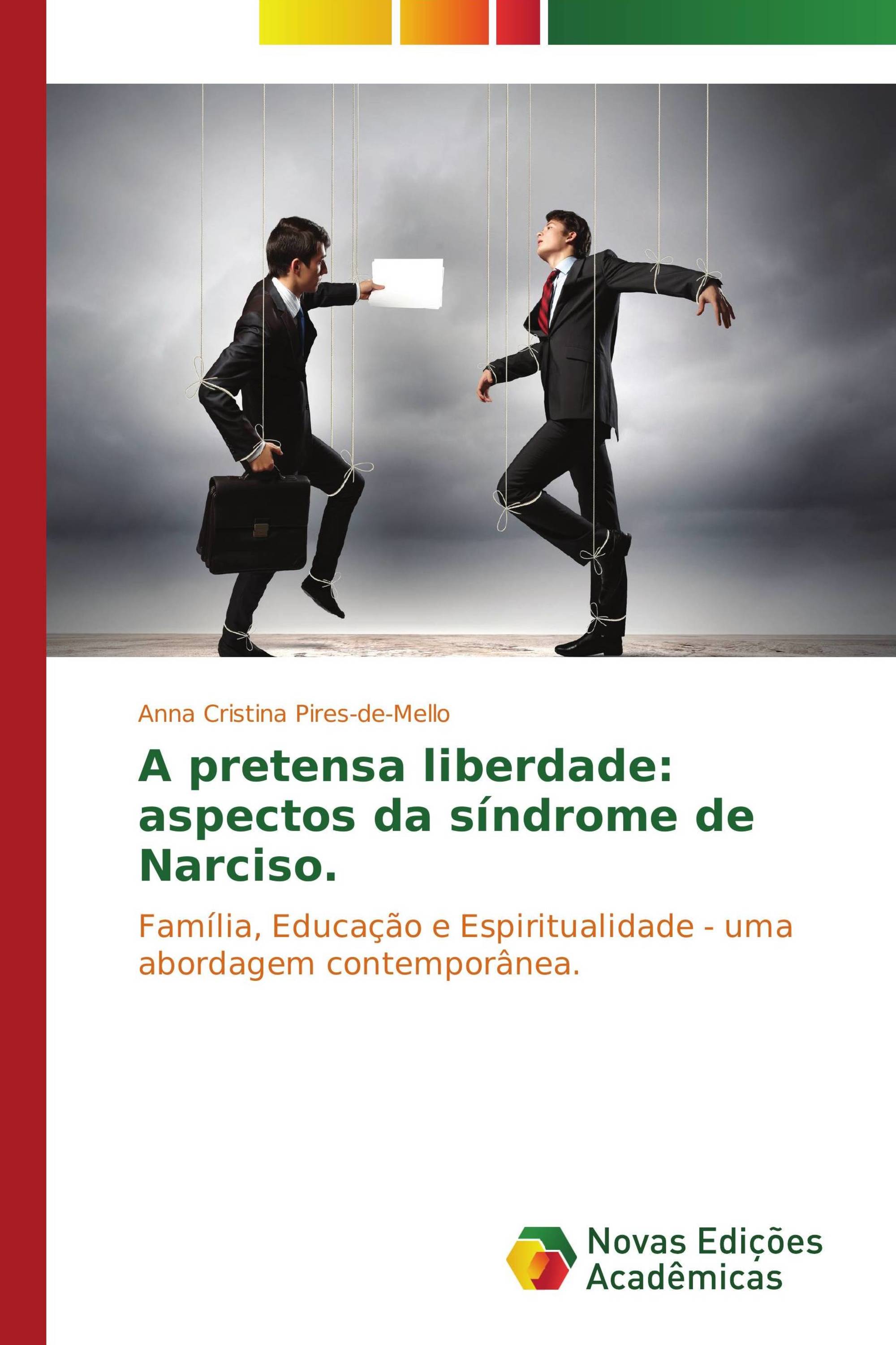 A pretensa liberdade: aspectos da síndrome de Narciso