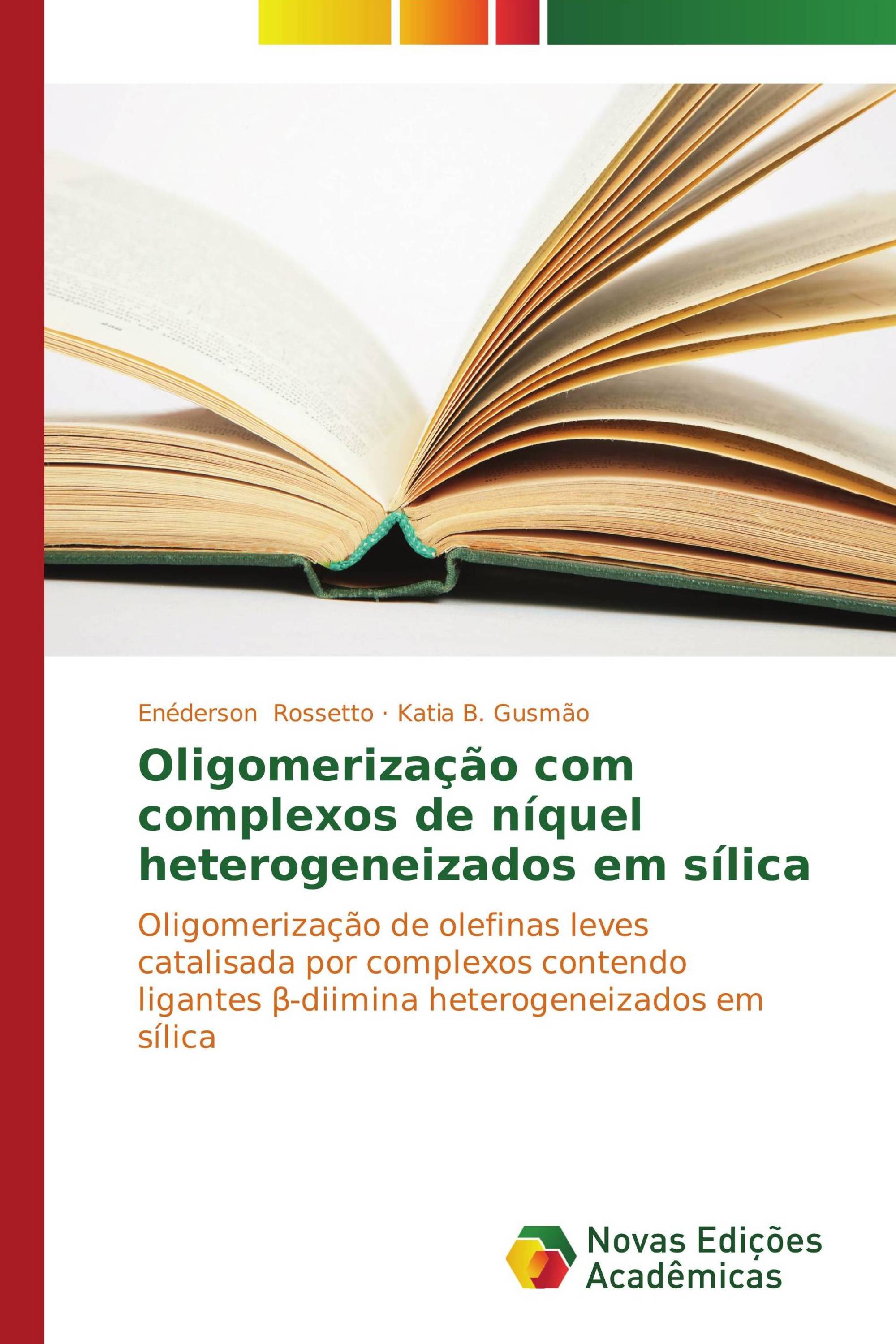 Oligomerização com complexos de níquel heterogeneizados em sílica