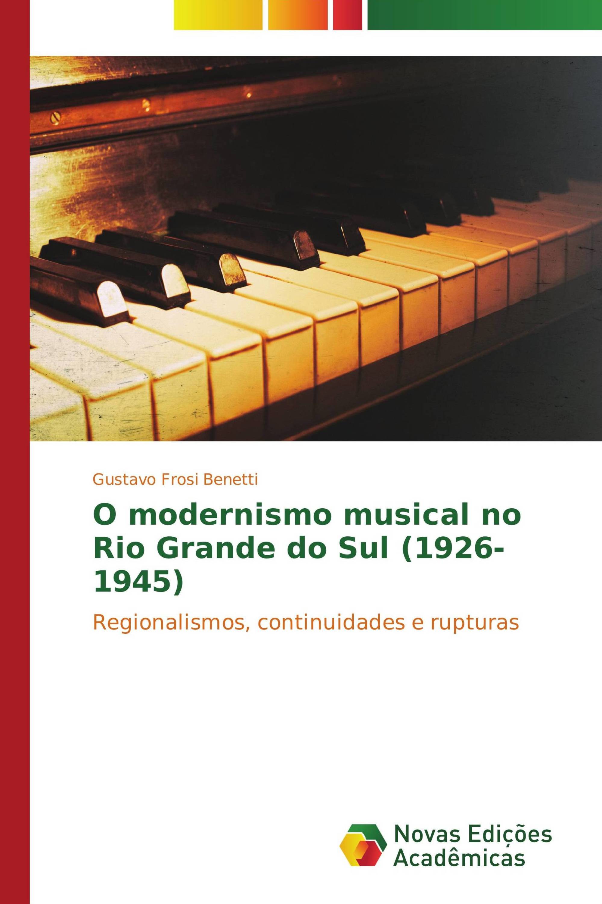 O modernismo musical no Rio Grande do Sul (1926-1945)