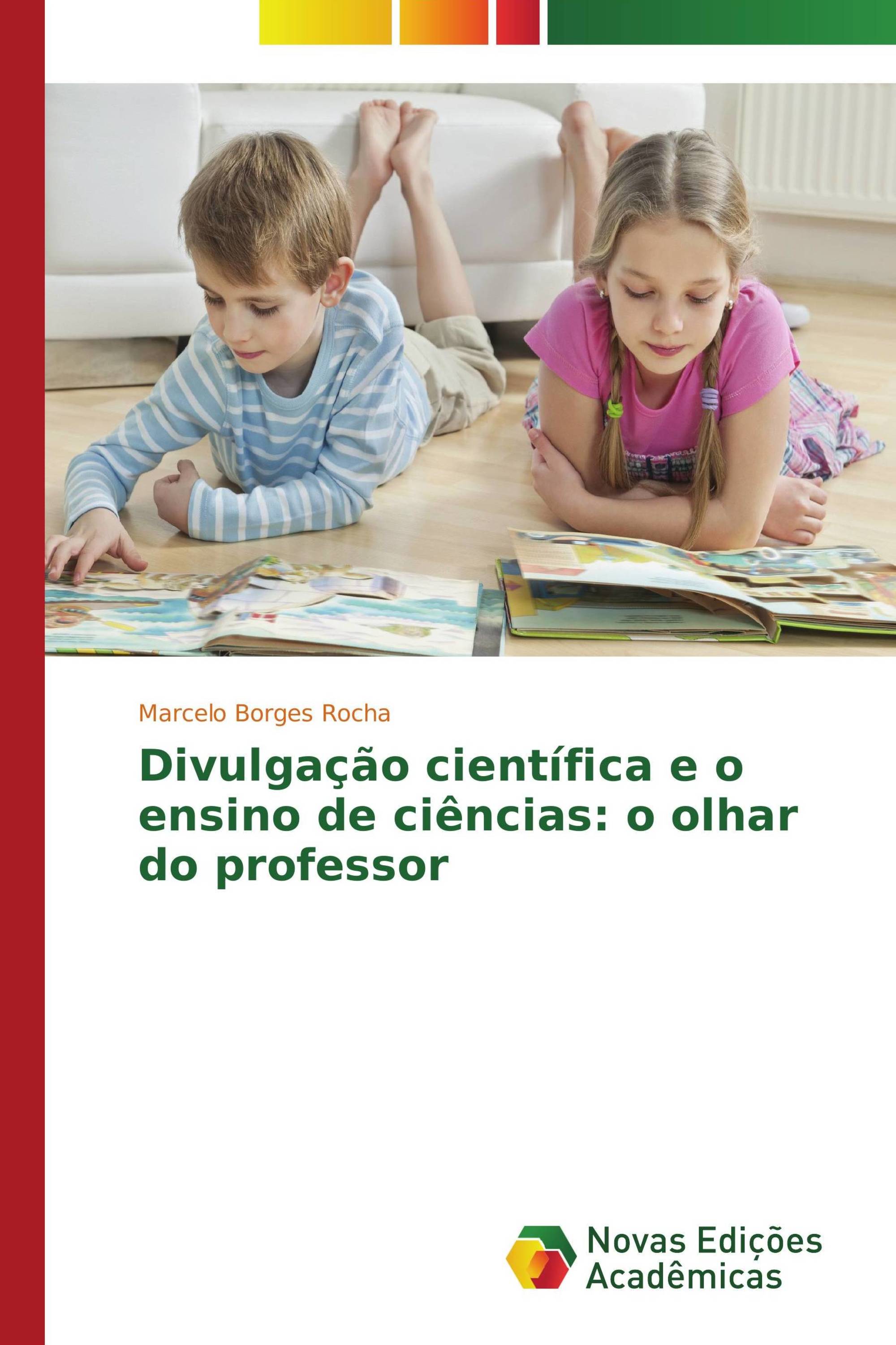 Divulgação científica e o ensino de ciências: o olhar do professor