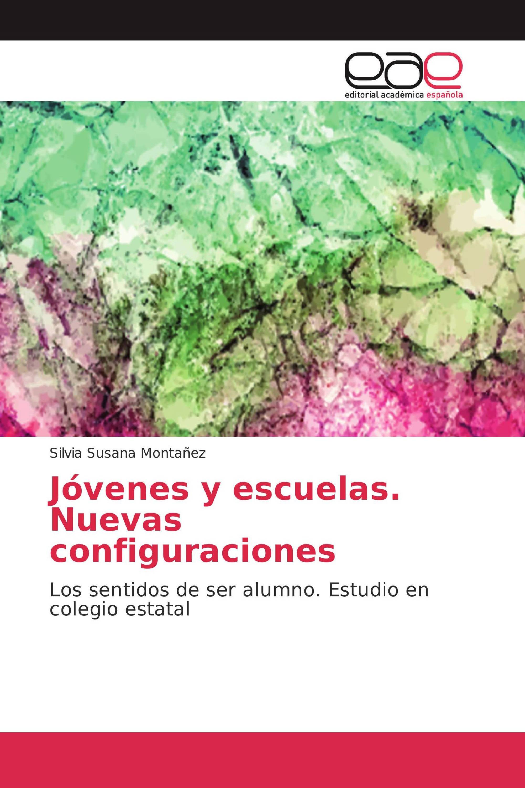 Jóvenes y escuelas. Nuevas configuraciones