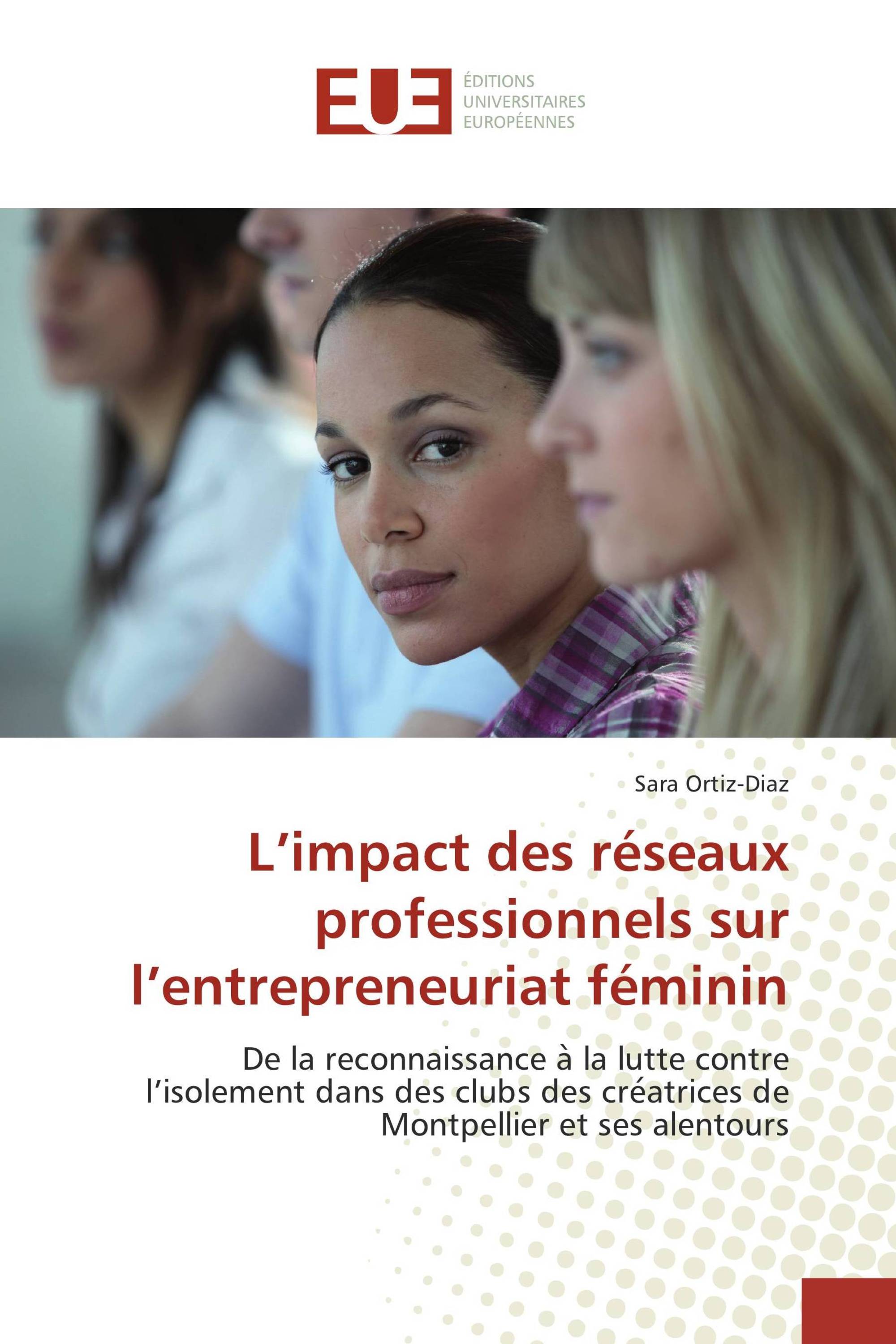 L’impact des réseaux professionnels sur l’entrepreneuriat féminin