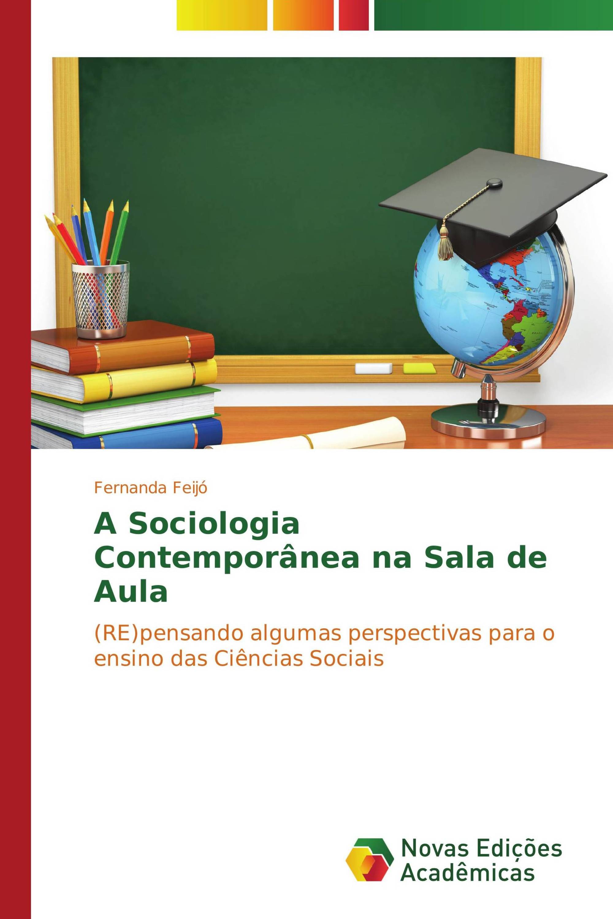 A Sociologia Contemporânea na Sala de Aula