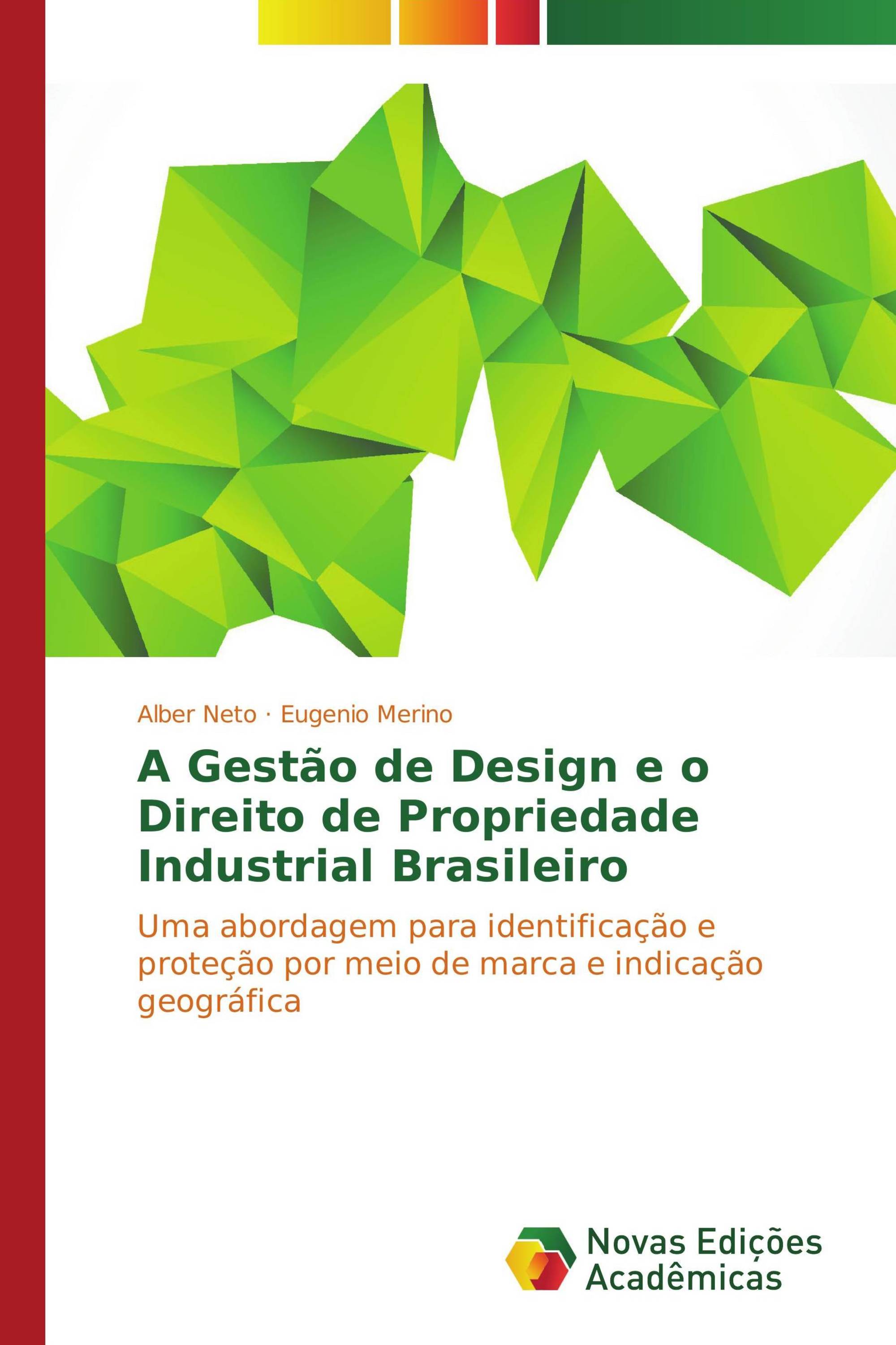 A Gestão de Design e o Direito de Propriedade Industrial Brasileiro