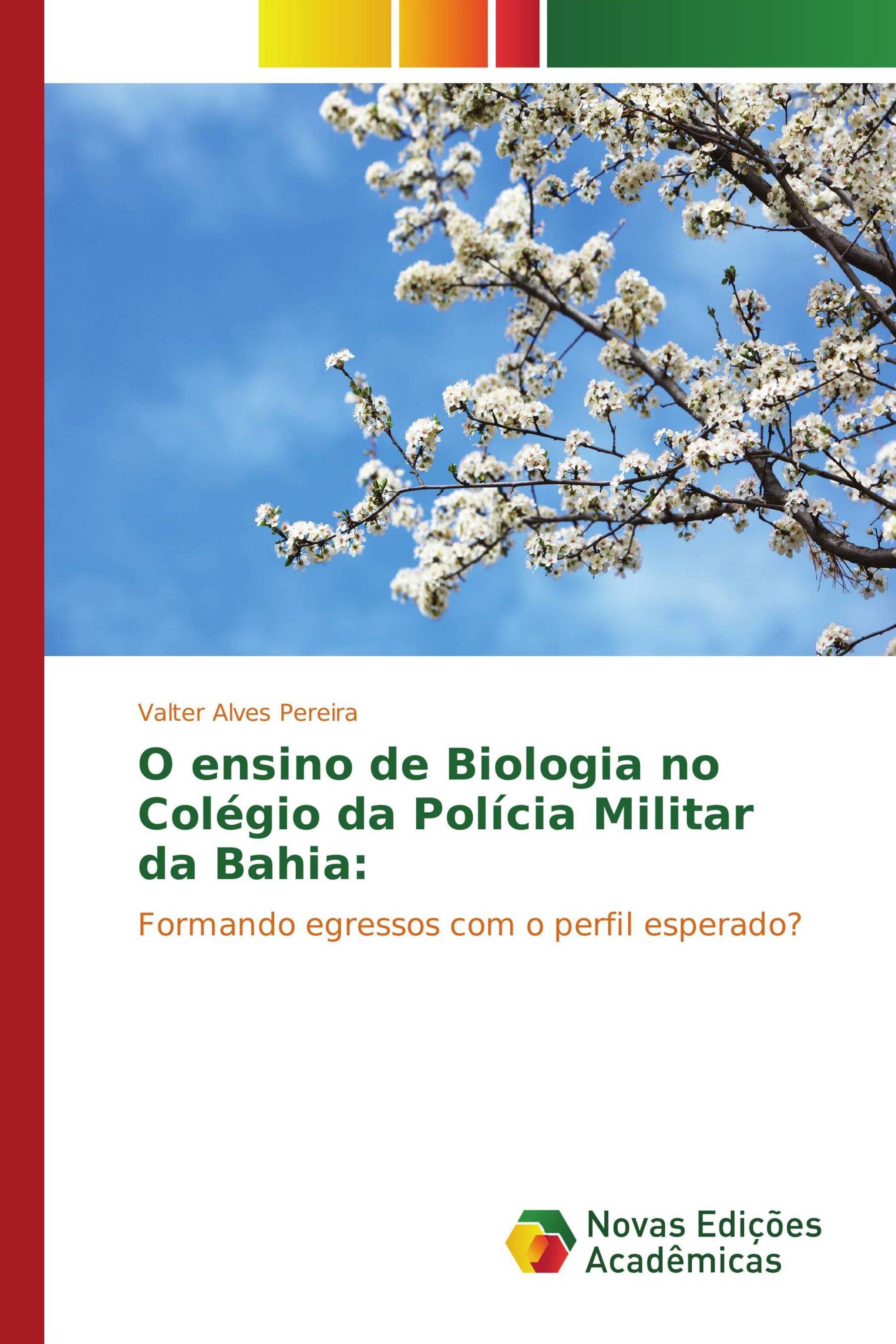 O ensino de Biologia no Colégio da Polícia Militar da Bahia: