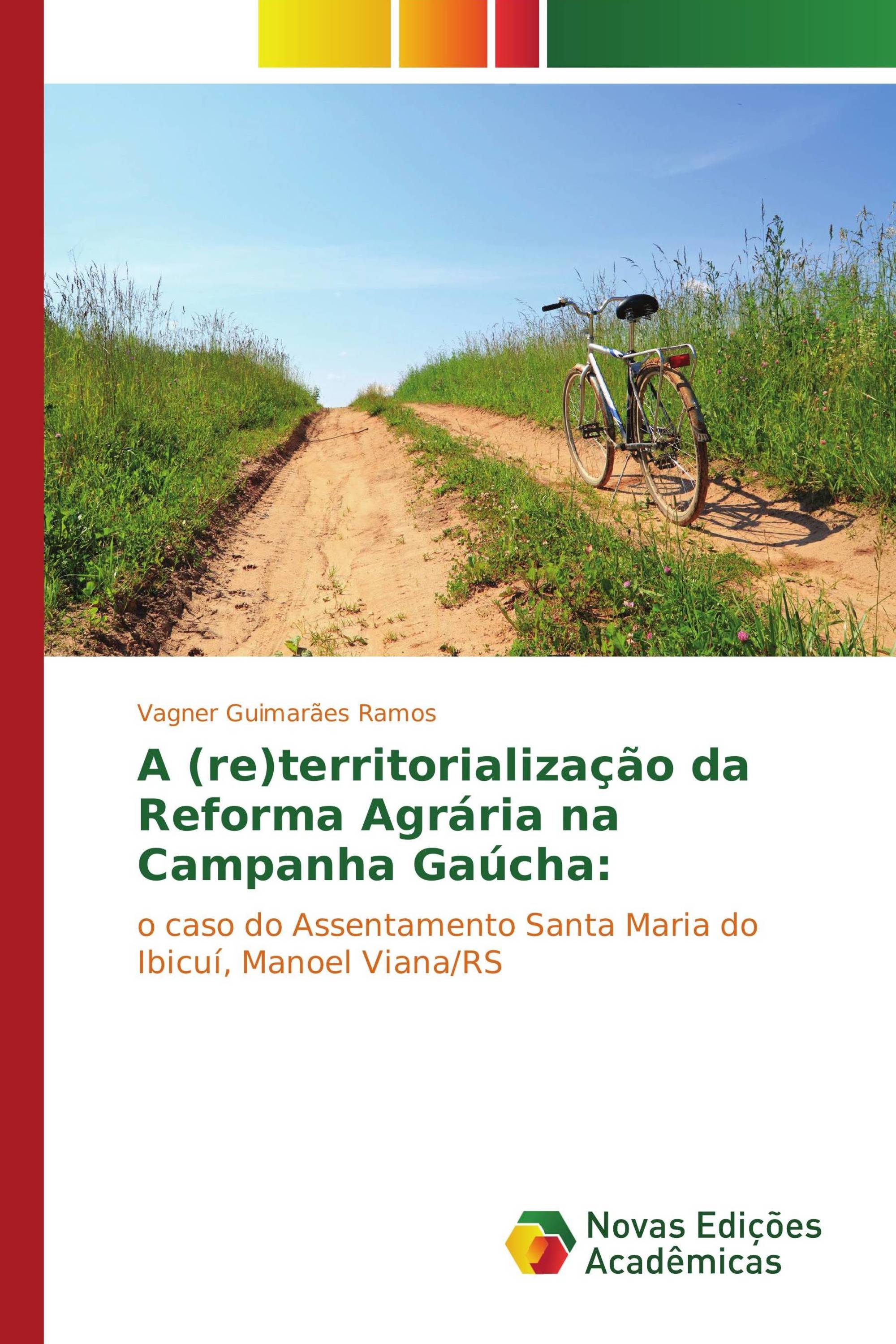 A (re)territorialização da Reforma Agrária na Campanha Gaúcha: