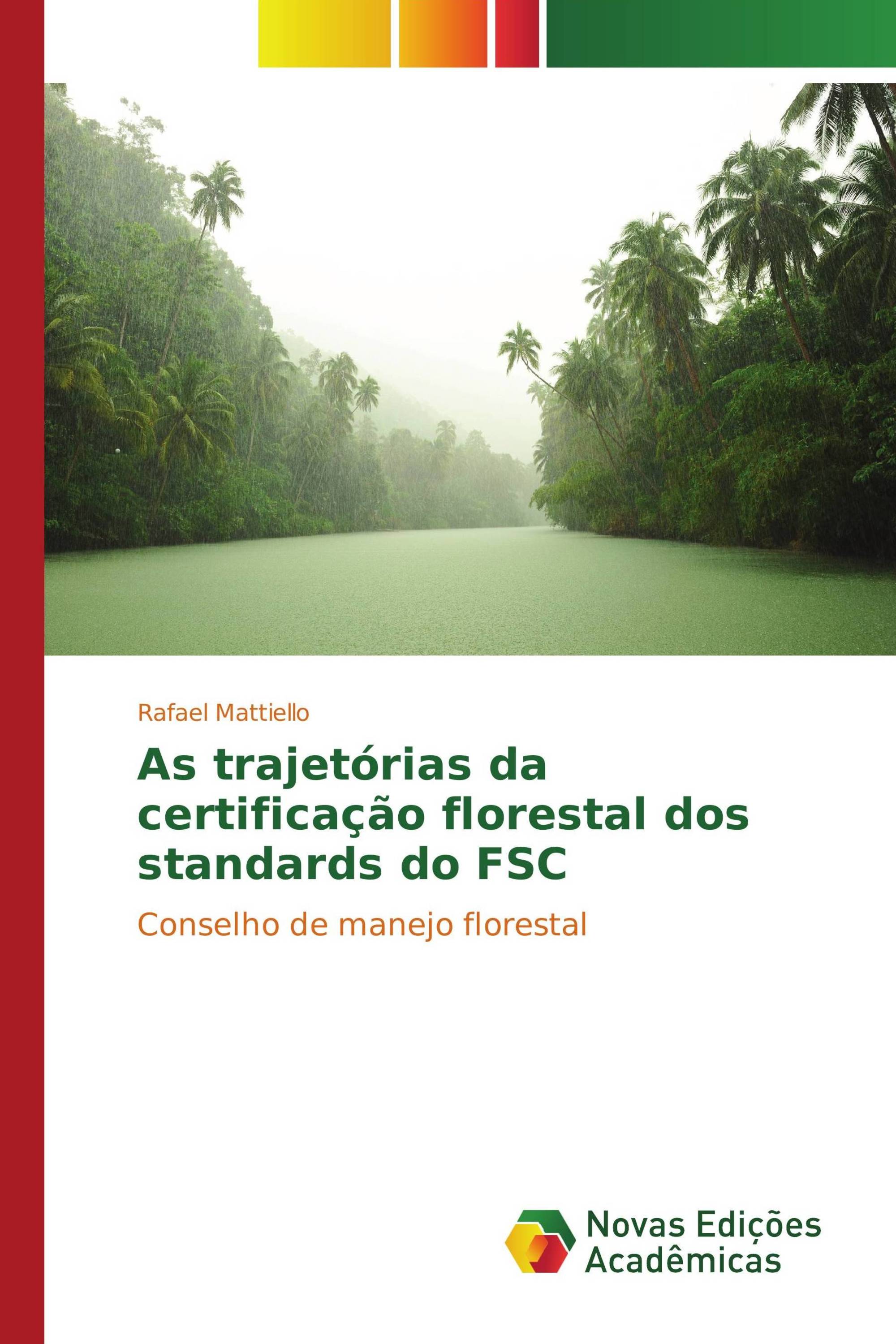 As trajetórias da certificação florestal dos standards do FSC