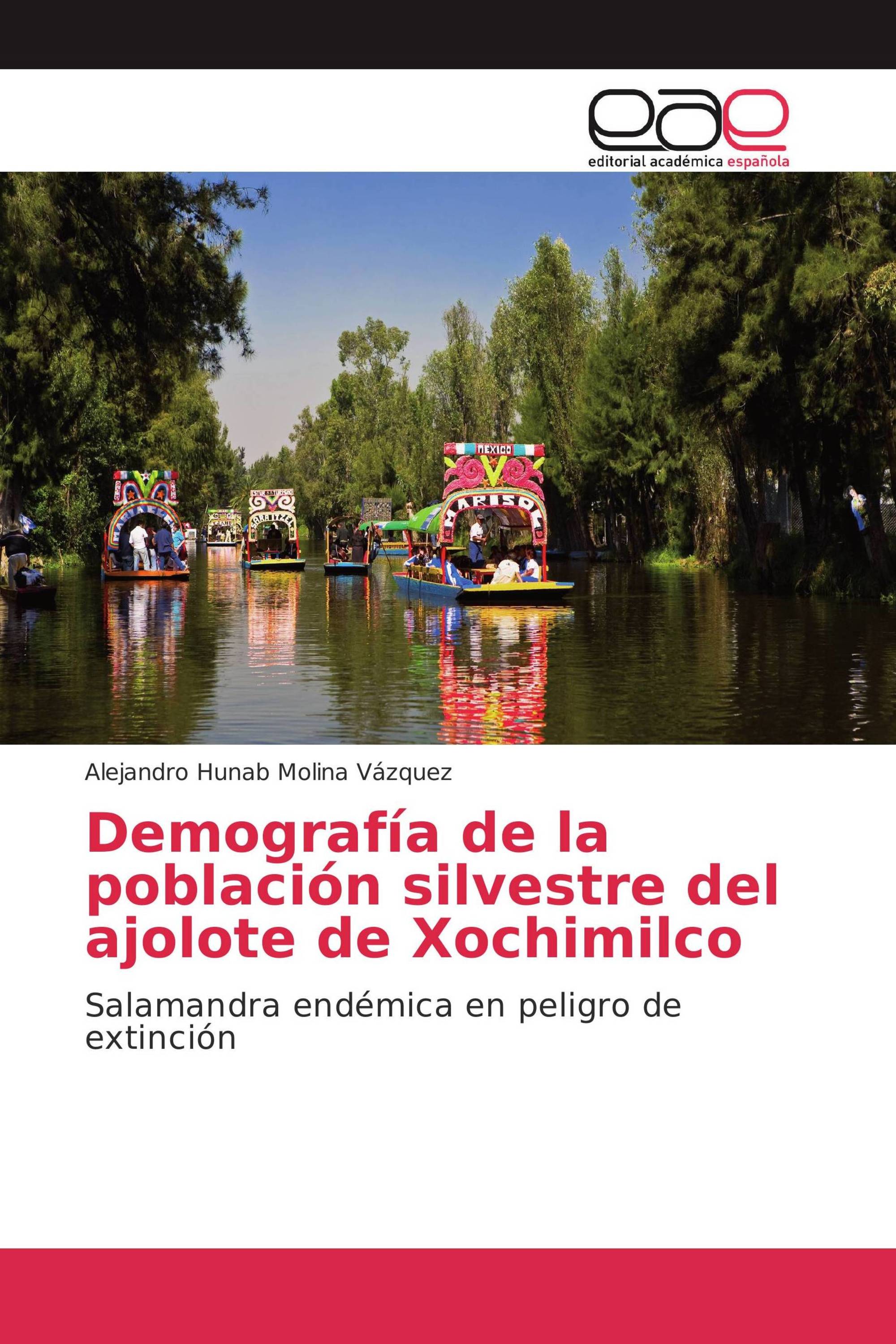 Demografía de la población silvestre del ajolote de Xochimilco