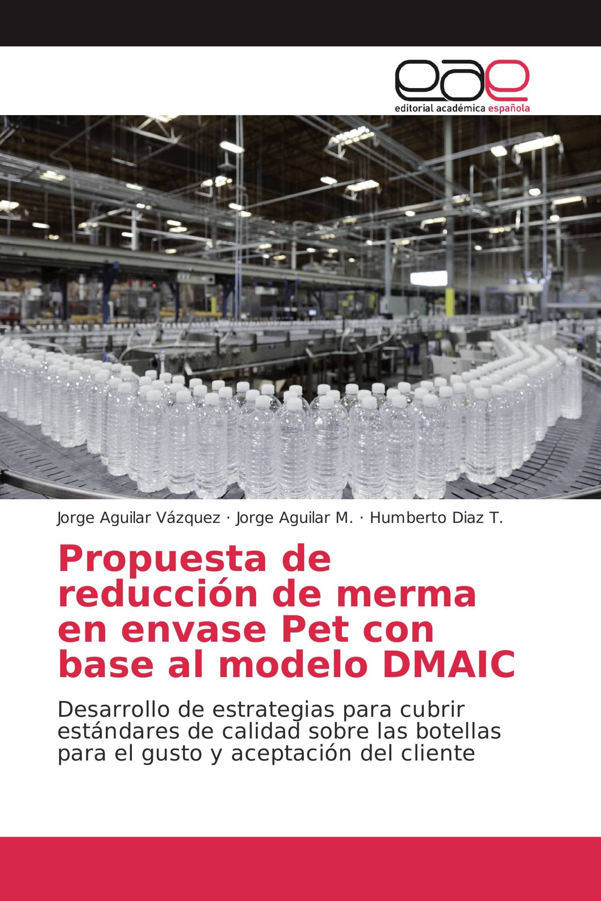 Propuesta de reducción de merma en envase Pet con base al modelo DMAIC