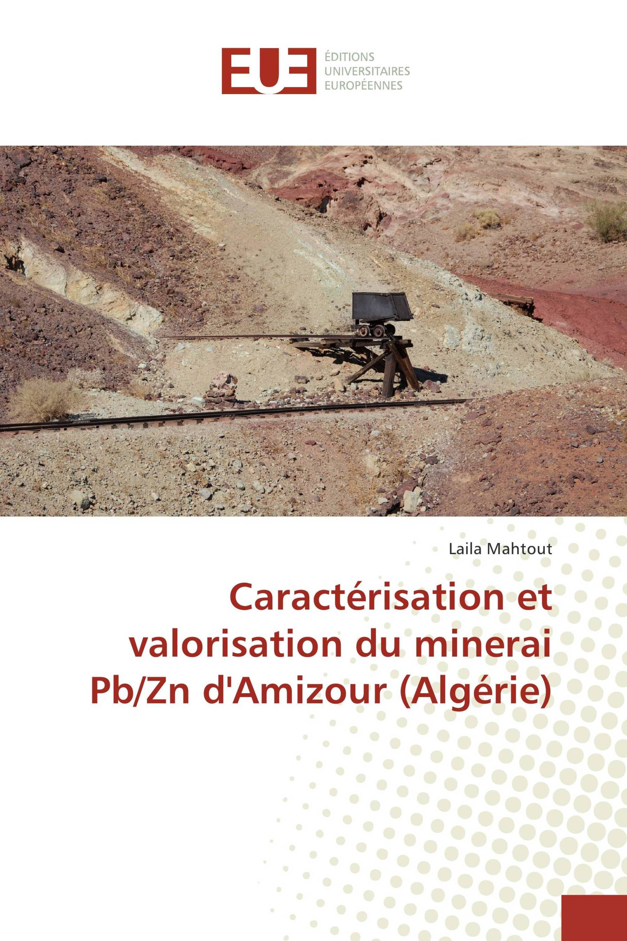 Caractérisation et valorisation du minerai Pb/Zn d'Amizour (Algérie)