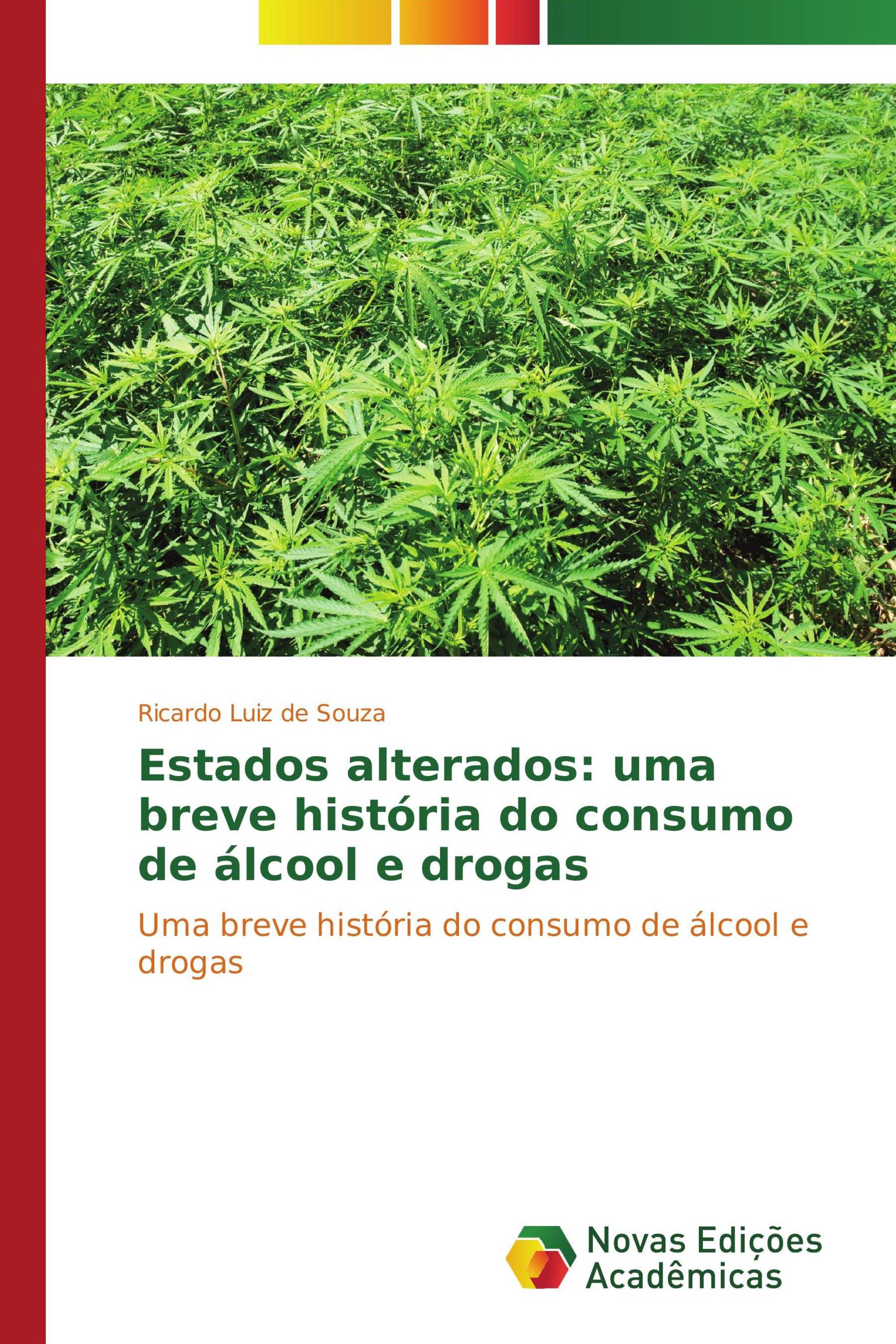 Estados alterados: uma breve história do consumo de álcool e drogas