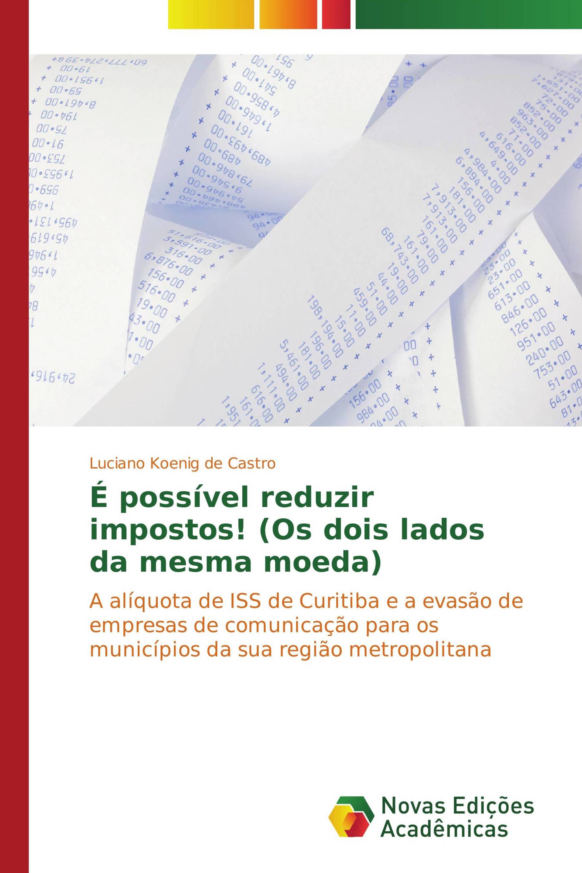 É possível reduzir impostos! (Os dois lados da mesma moeda)