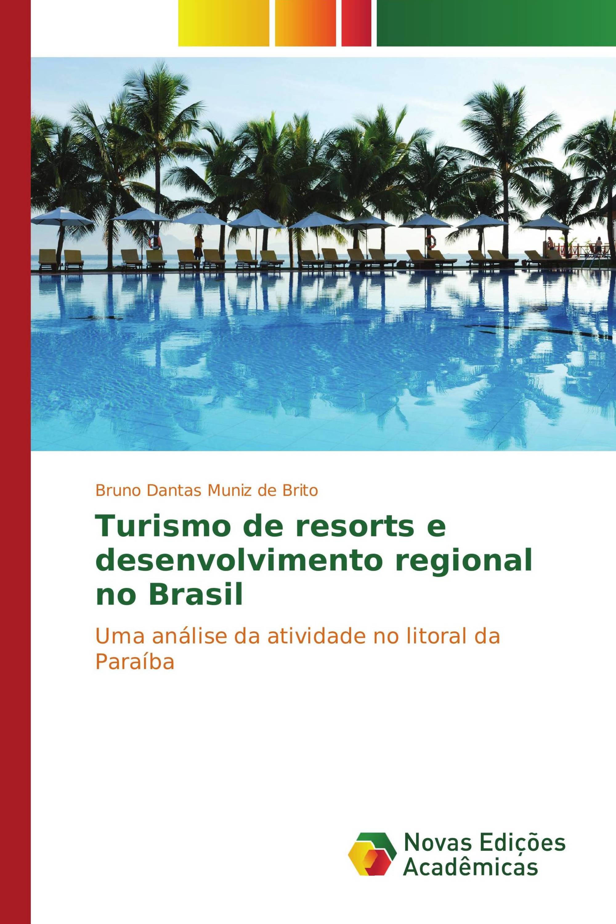 Turismo de resorts e desenvolvimento regional no Brasil