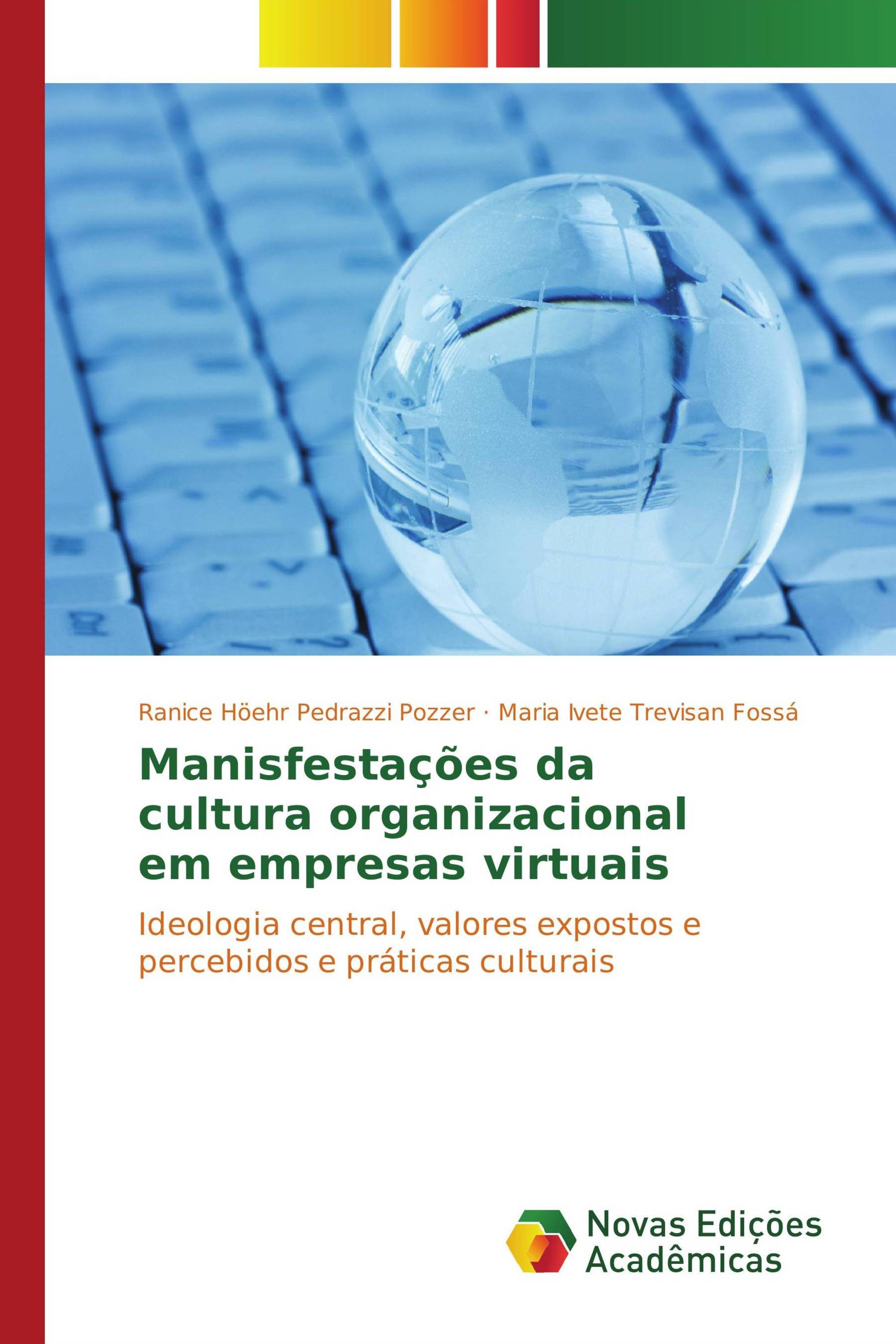 Manisfestações da cultura organizacional em empresas virtuais