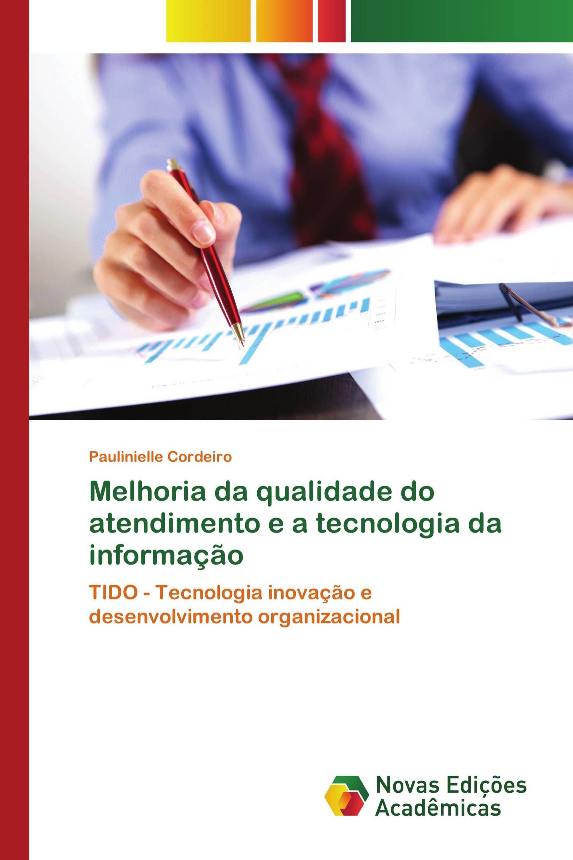 Melhoria da qualidade do atendimento e a tecnologia da informação