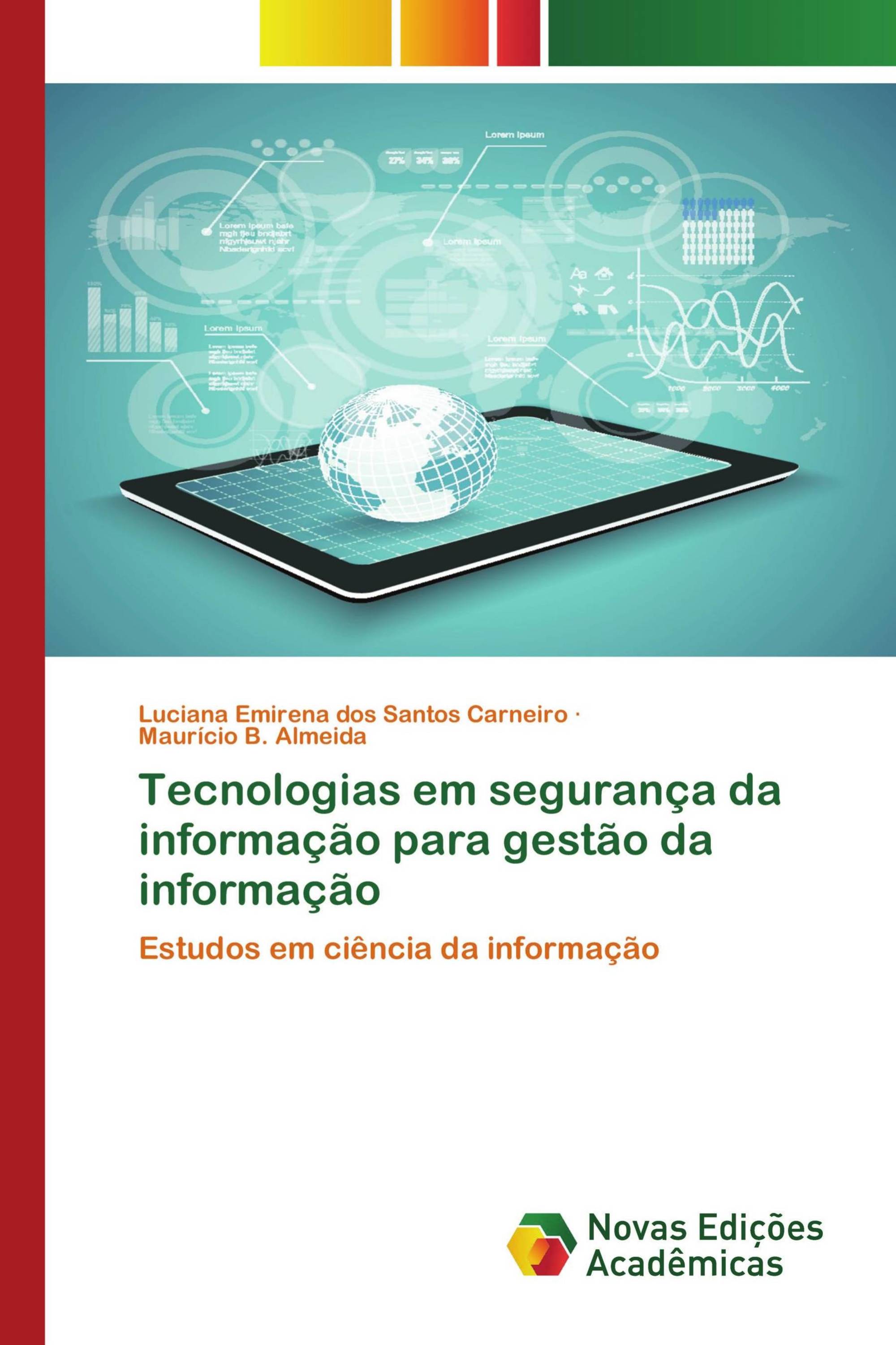 Tecnologias em segurança da informação para gestão da informação