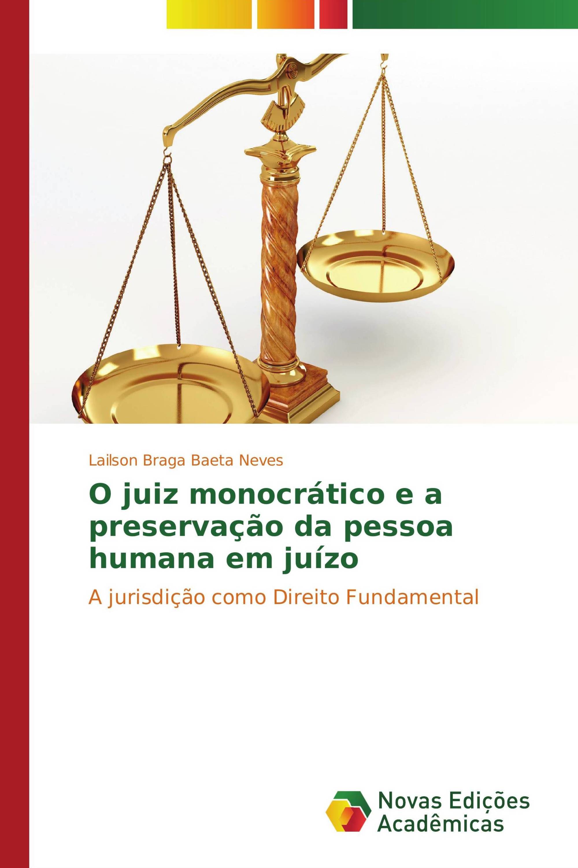 O juiz monocrático e a preservação da pessoa humana em juízo