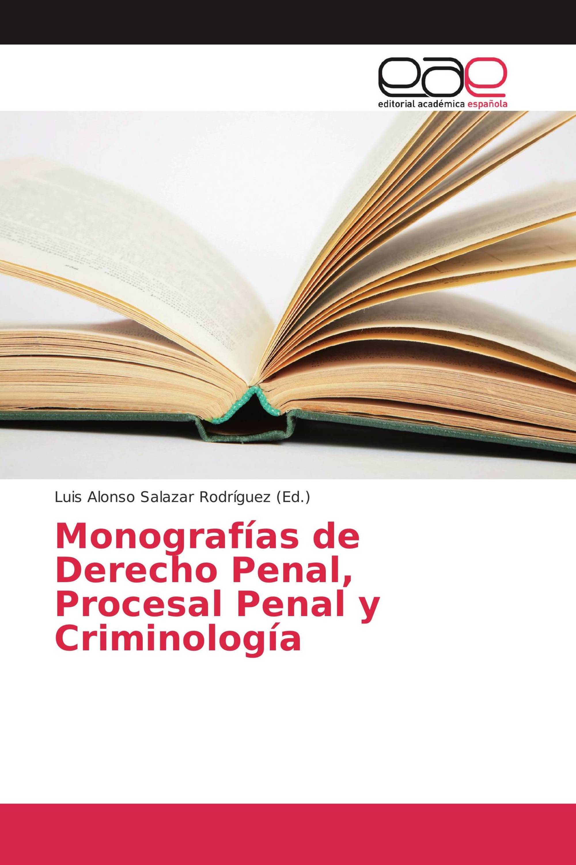 Monografías de Derecho Penal, Procesal Penal y Criminología