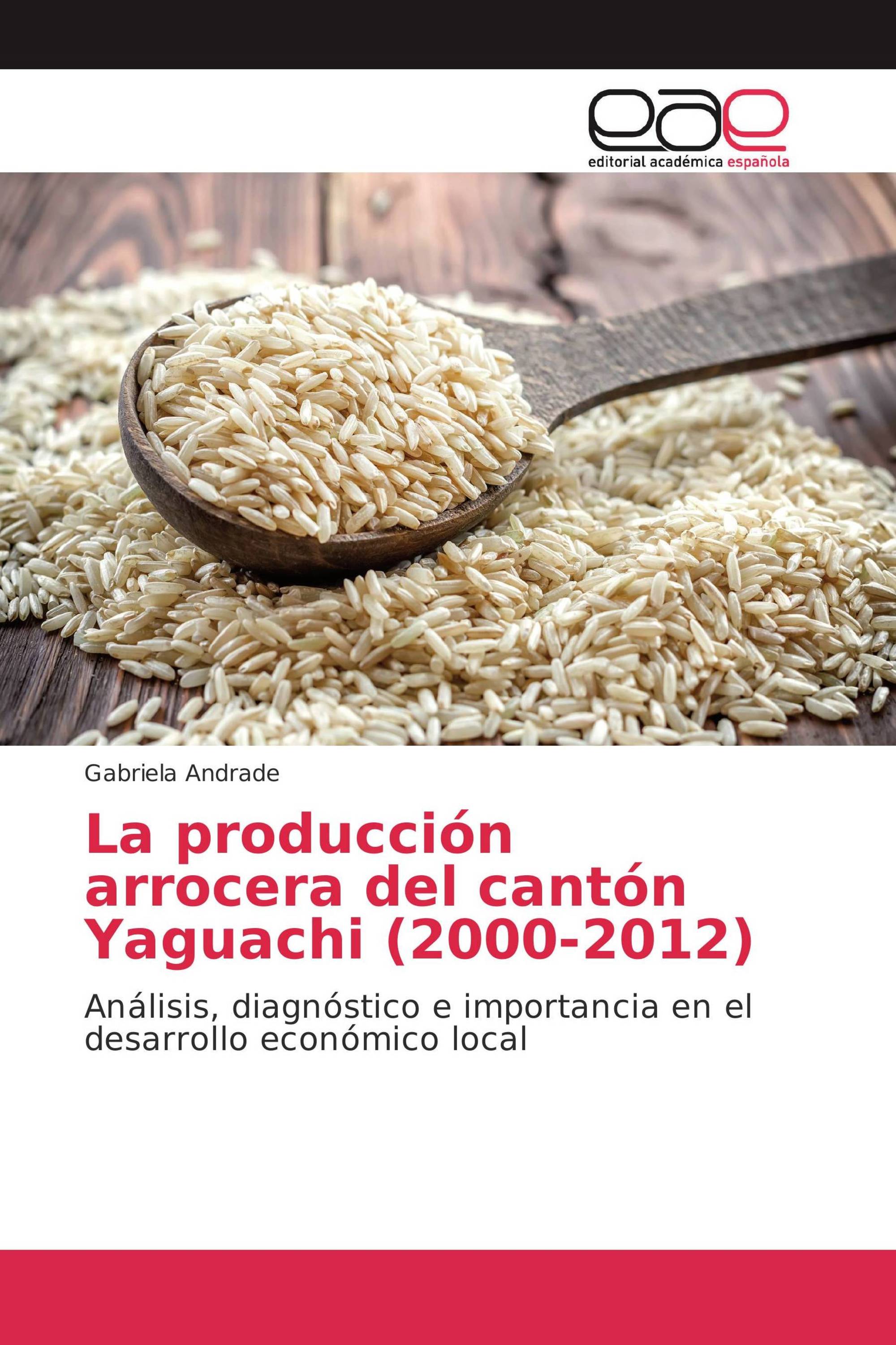 La producción arrocera del cantón Yaguachi (2000-2012)