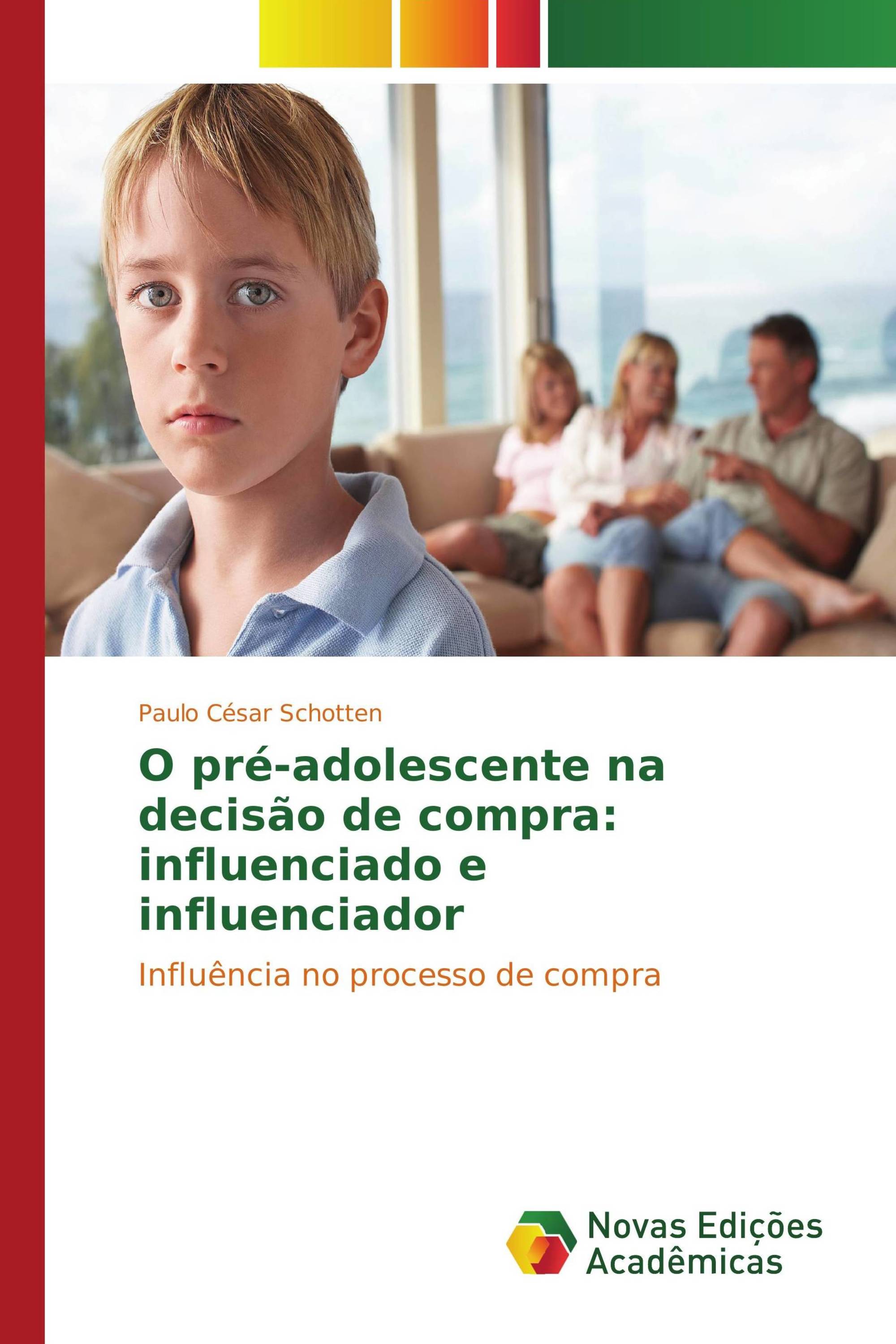 O pré-adolescente na decisão de compra: influenciado e influenciador