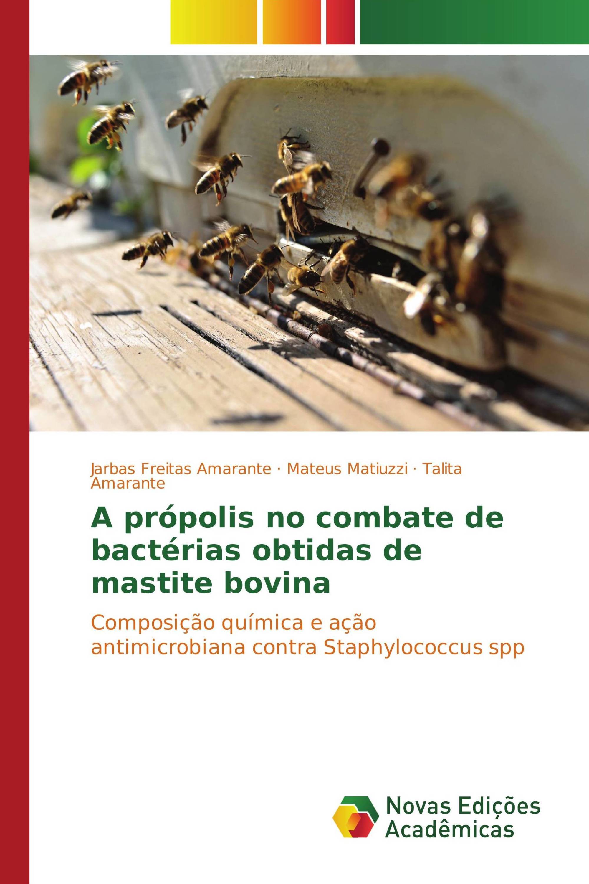 A própolis no combate de bactérias obtidas de mastite bovina