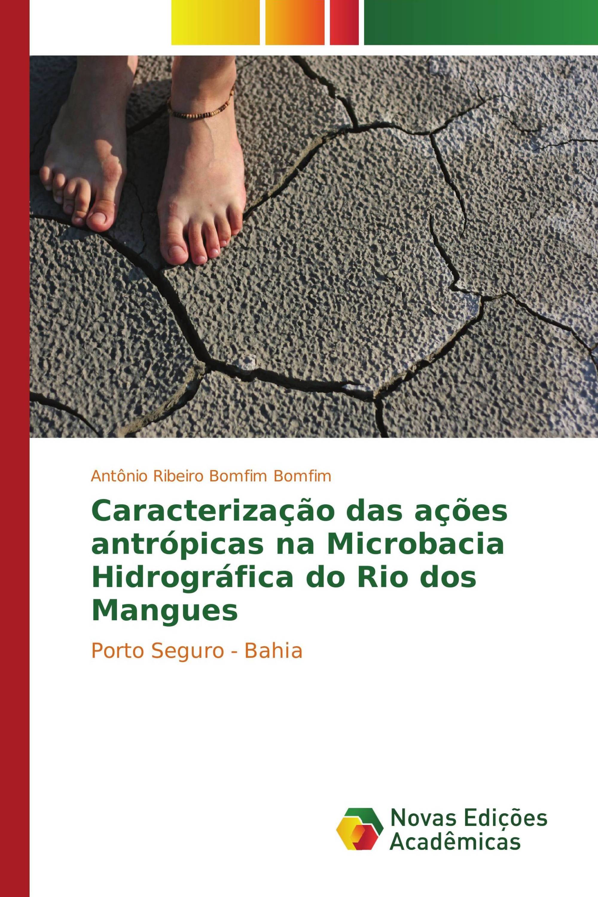 Caracterização das ações antrópicas na Microbacia Hidrográfica do Rio dos Mangues