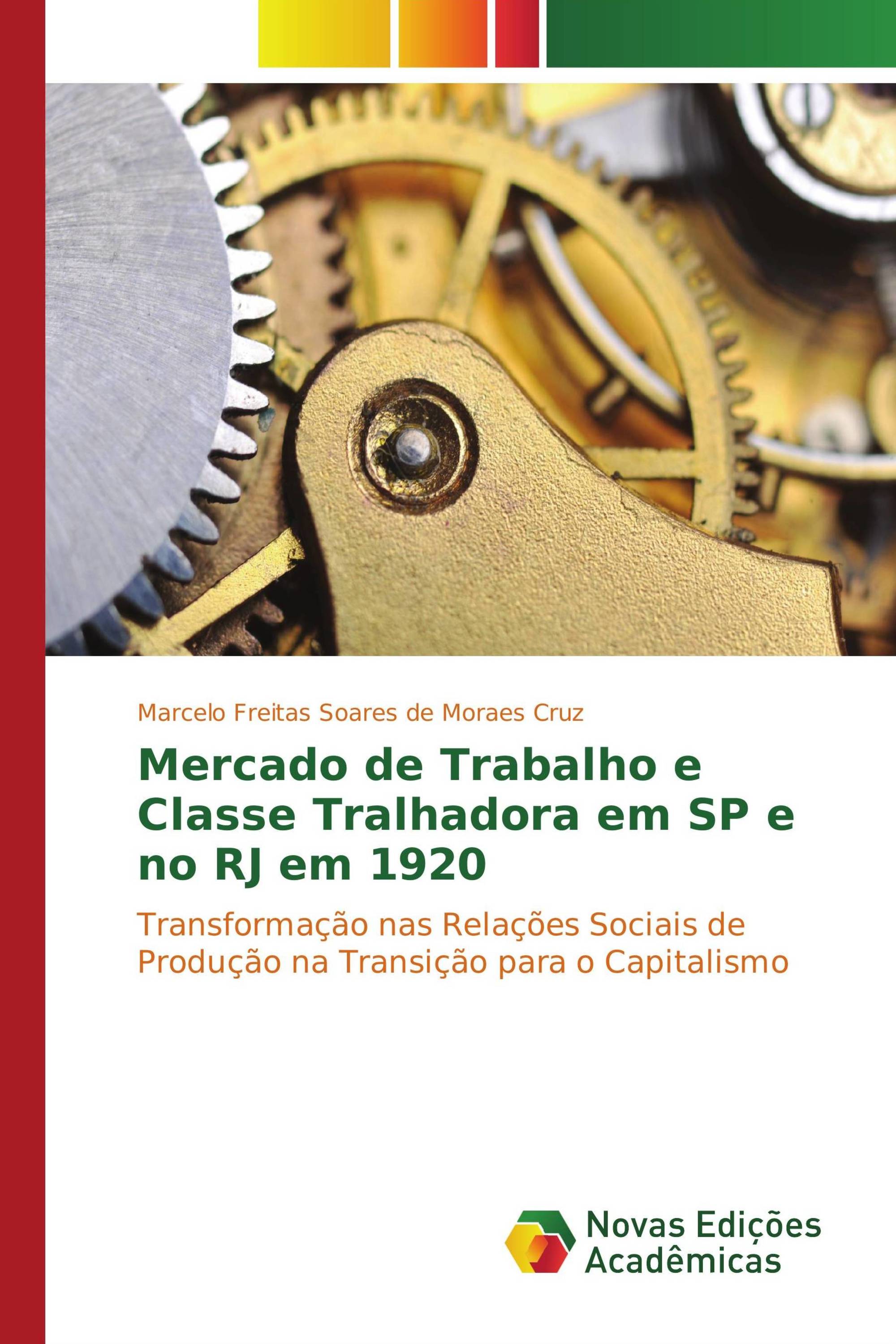 Mercado de Trabalho e Classe Tralhadora em SP e no RJ em 1920