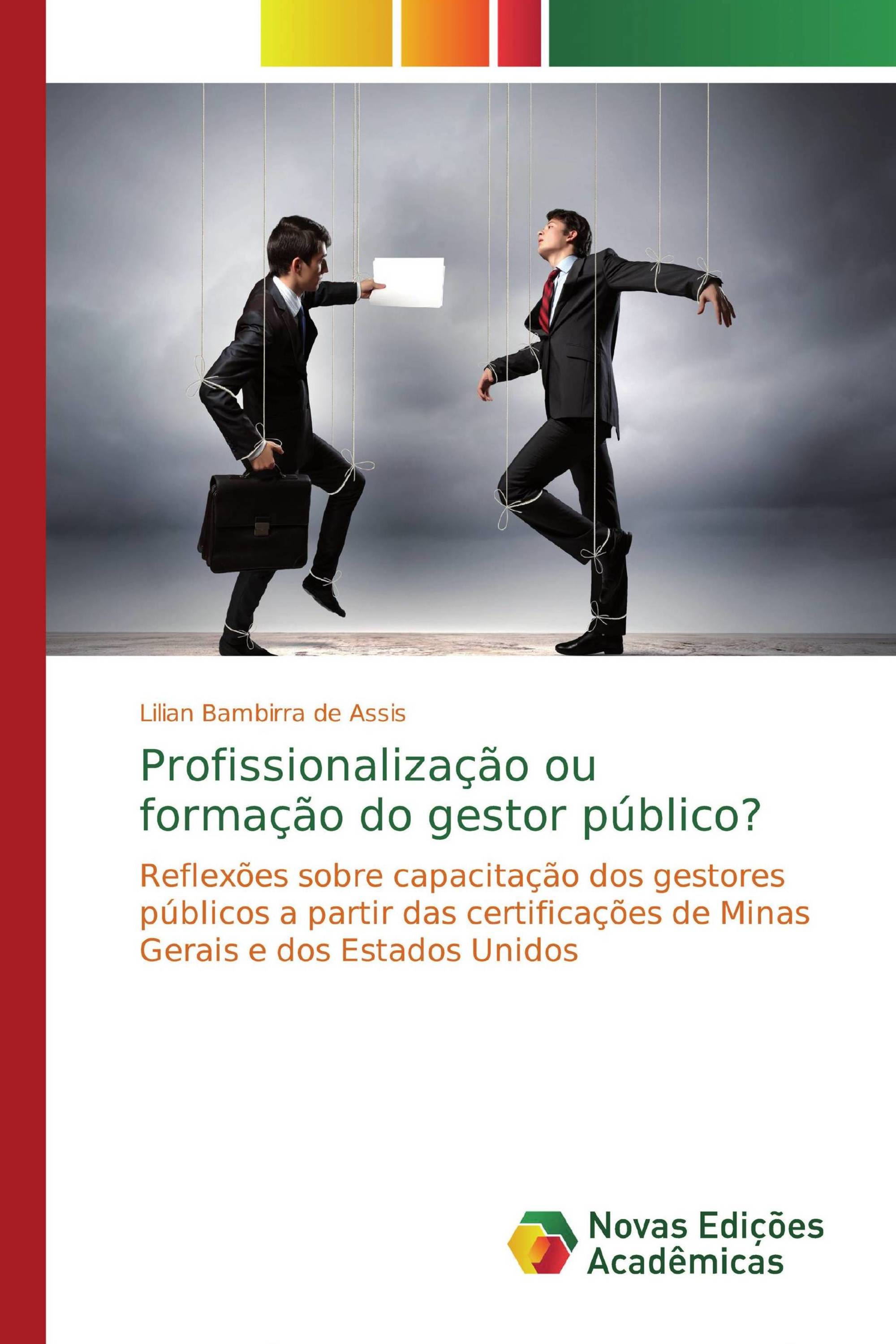 Profissionalização ou formação do gestor público?