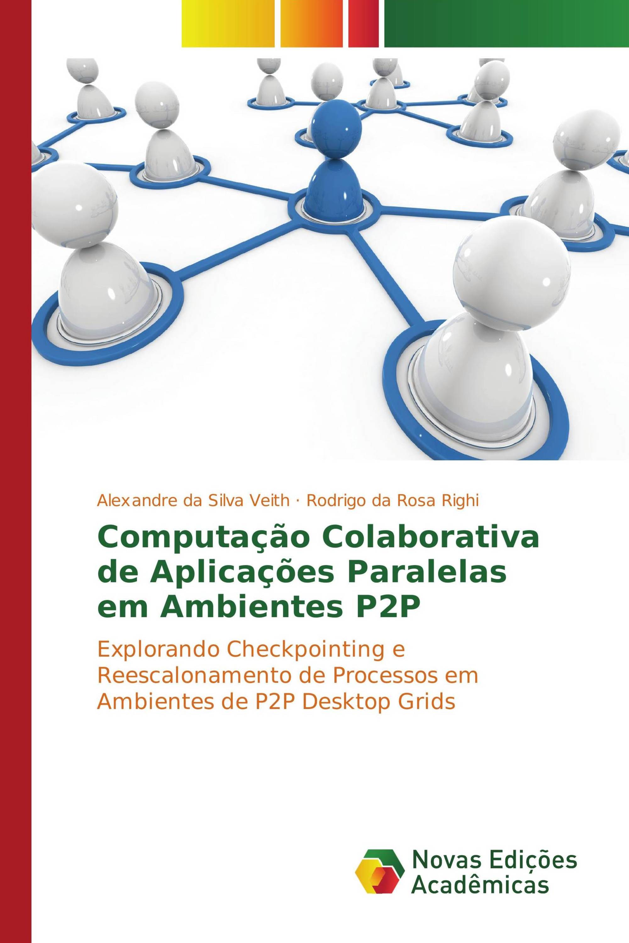 Computação colaborativa de aplicações paralelas em ambientes P2P