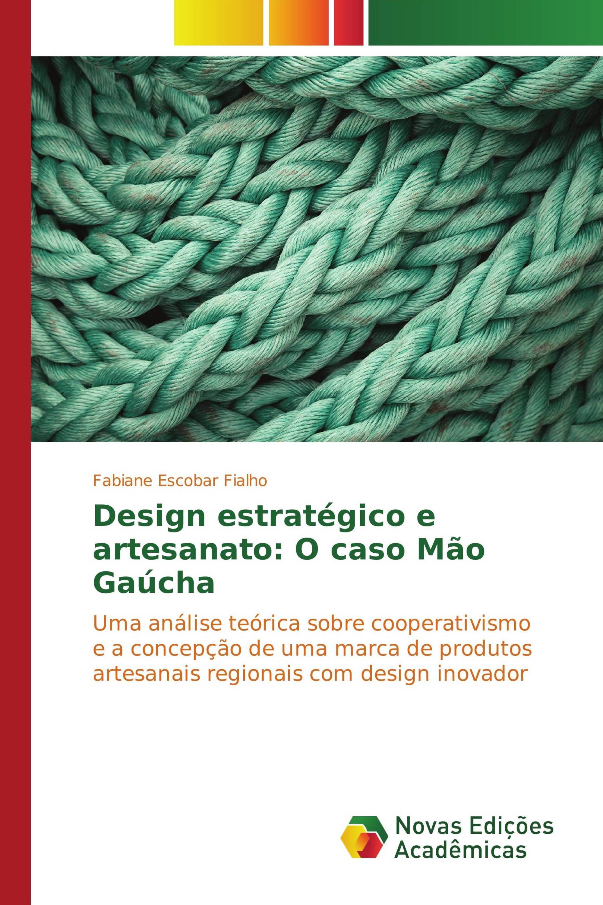 Design estratégico e artesanato: O caso Mão Gaúcha