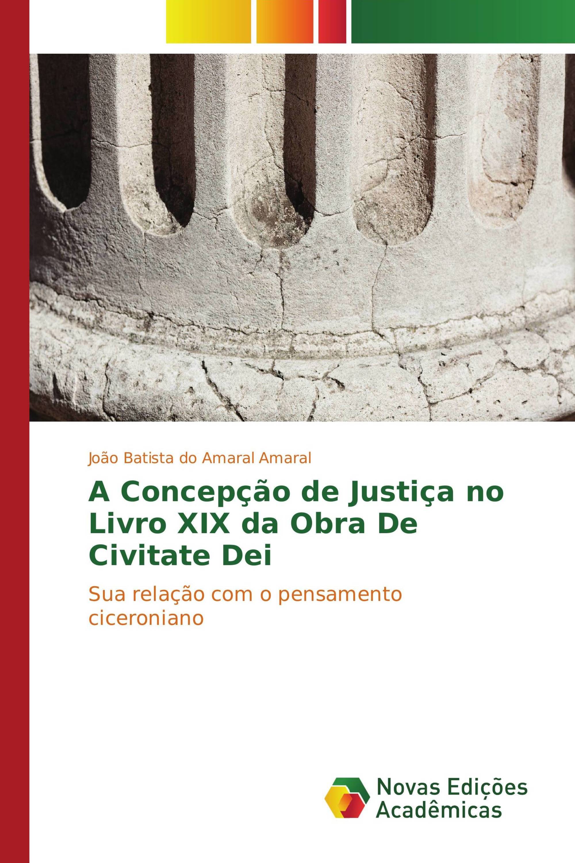 A Concepção de Justiça no Livro XIX da Obra De Civitate Dei