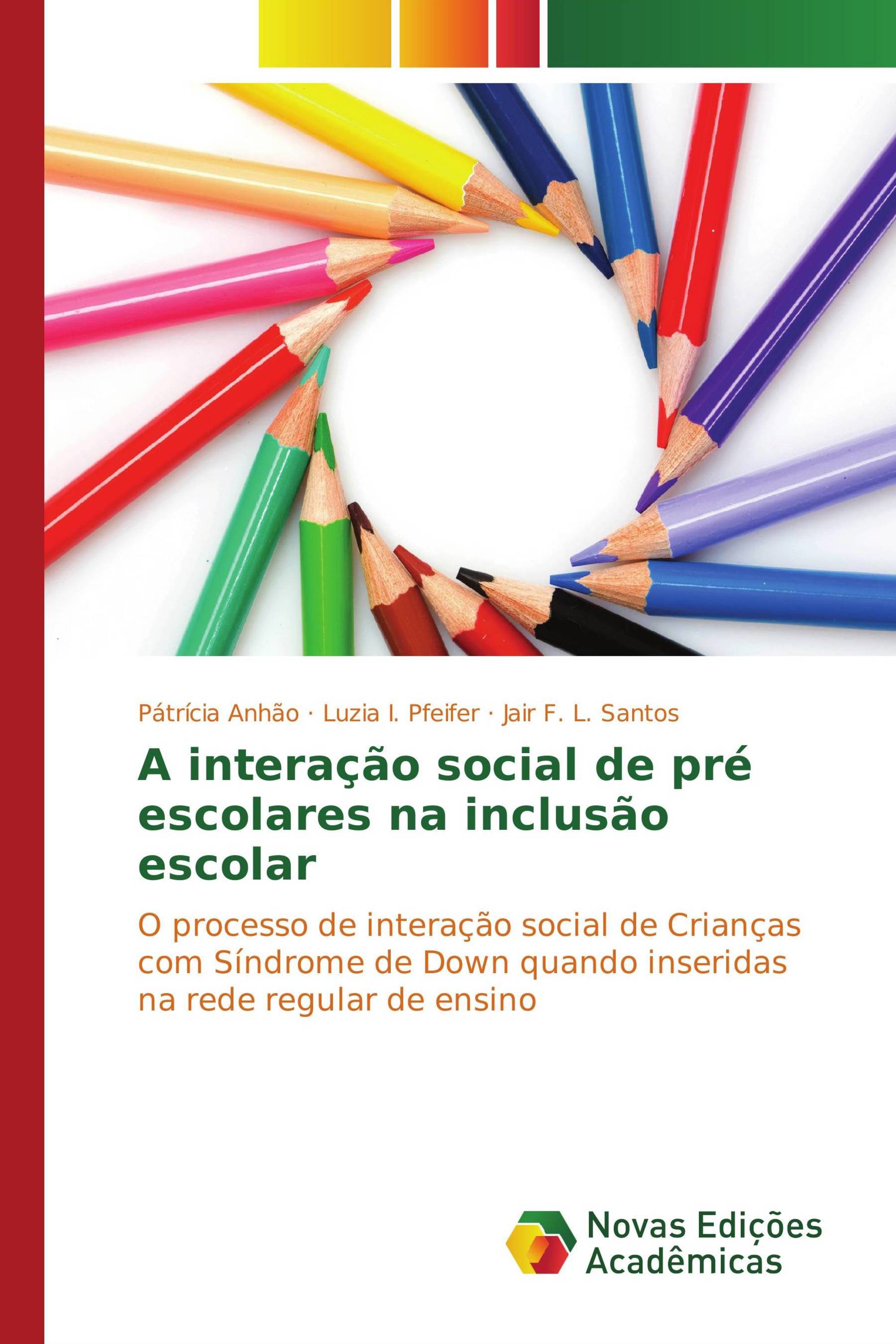 A interação social de pré escolares na inclusão escolar