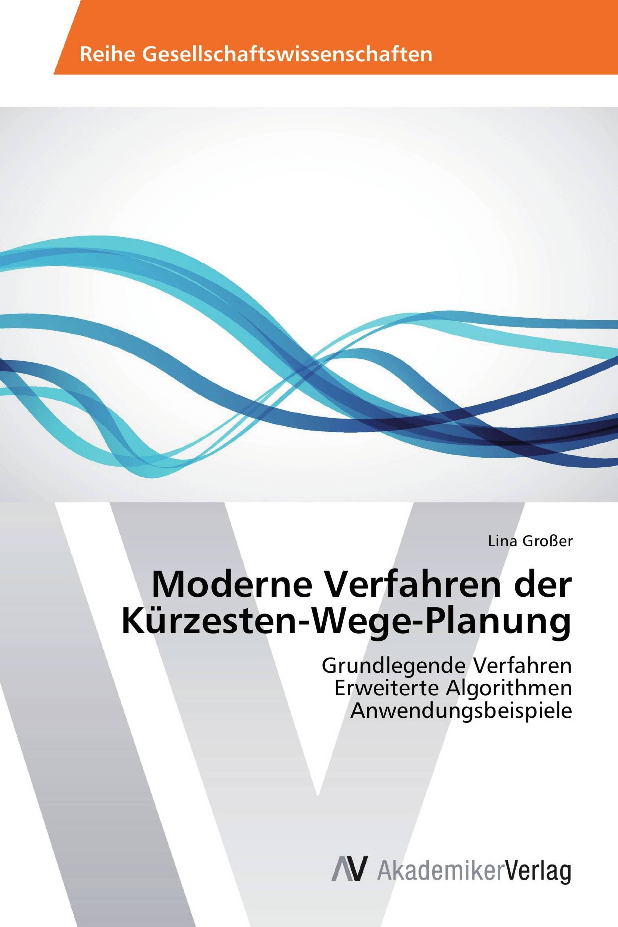 Moderne Verfahren der Kürzesten-Wege-Planung