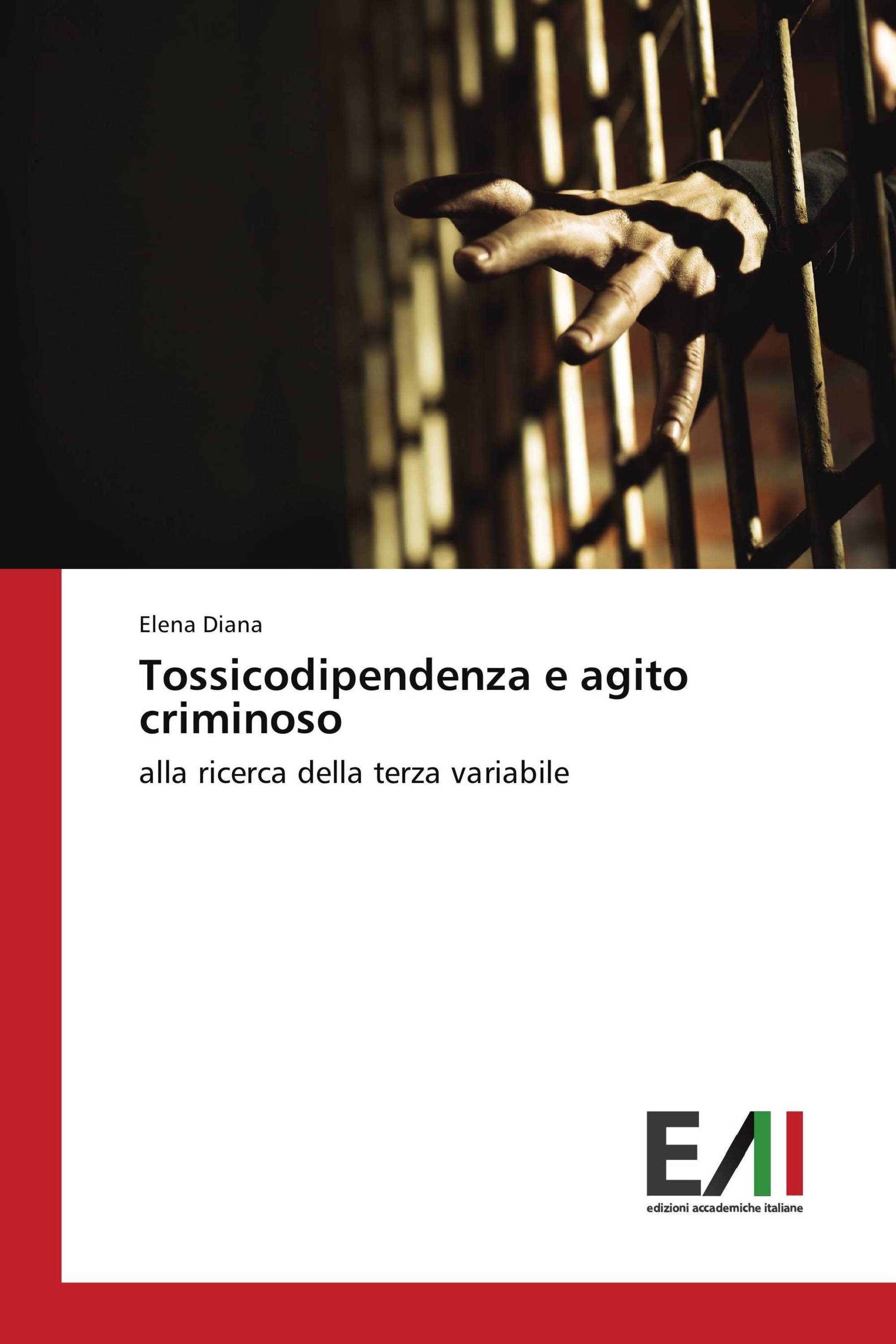 Tossicodipendenza e agito criminoso