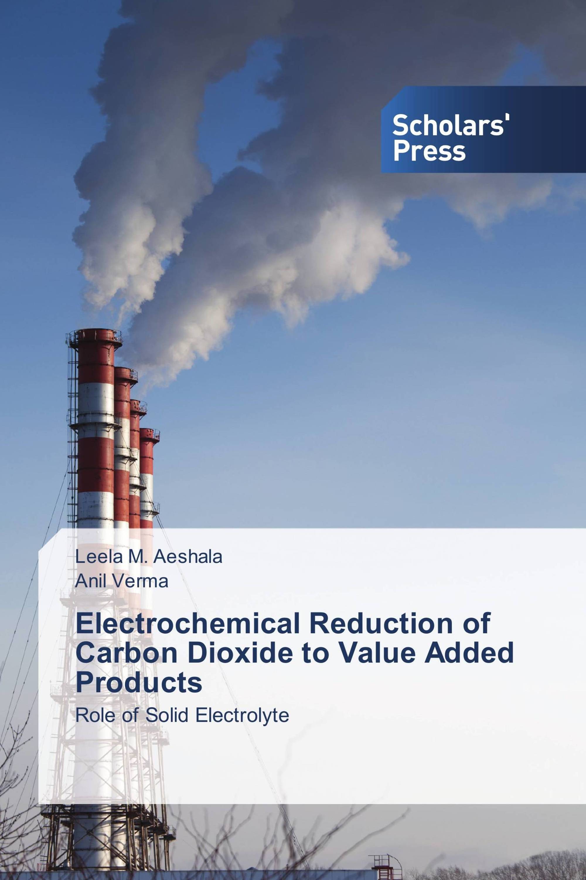 Electrochemical Reduction of Carbon Dioxide to Value Added Products