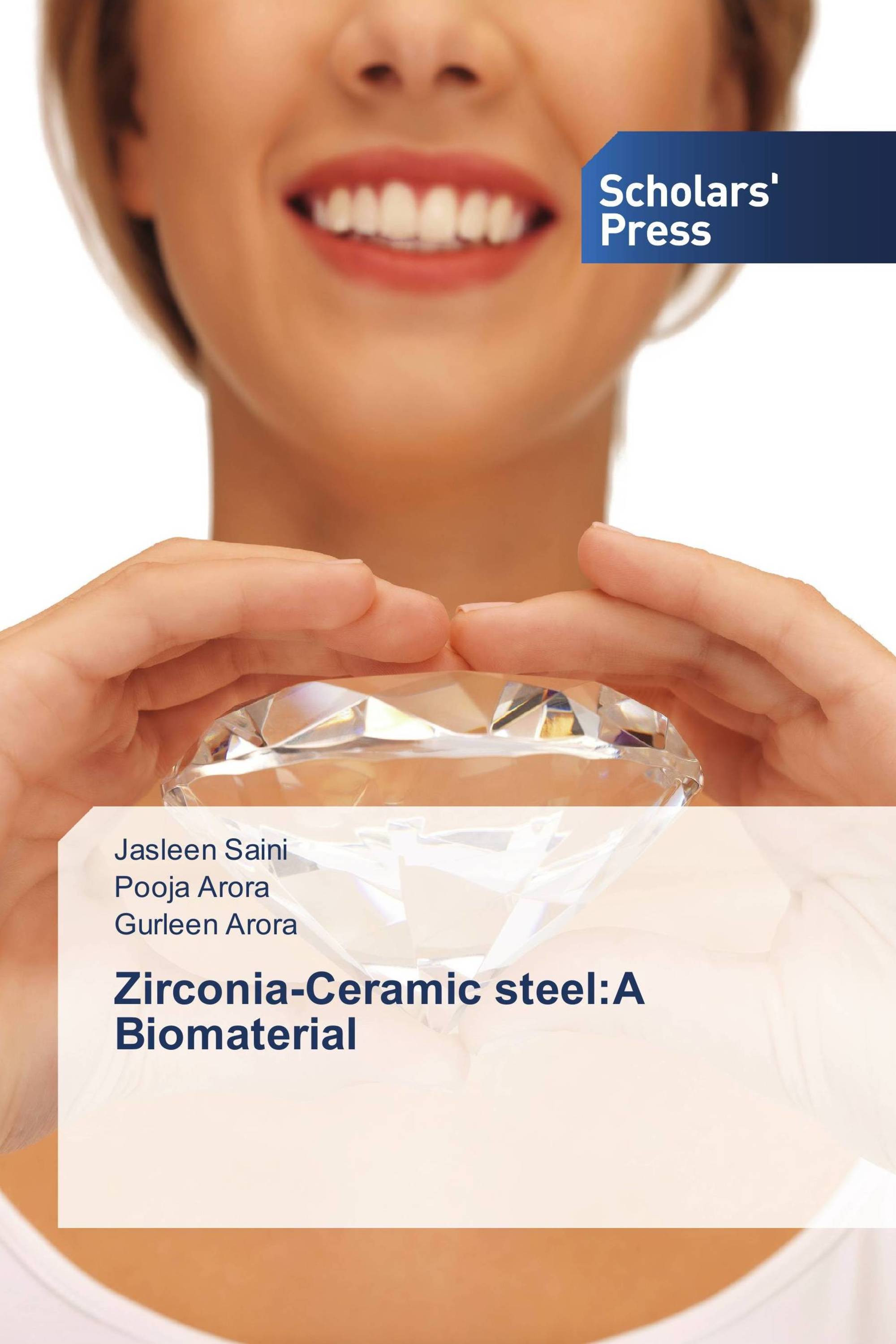 Zirconia-Ceramic steel:A Biomaterial