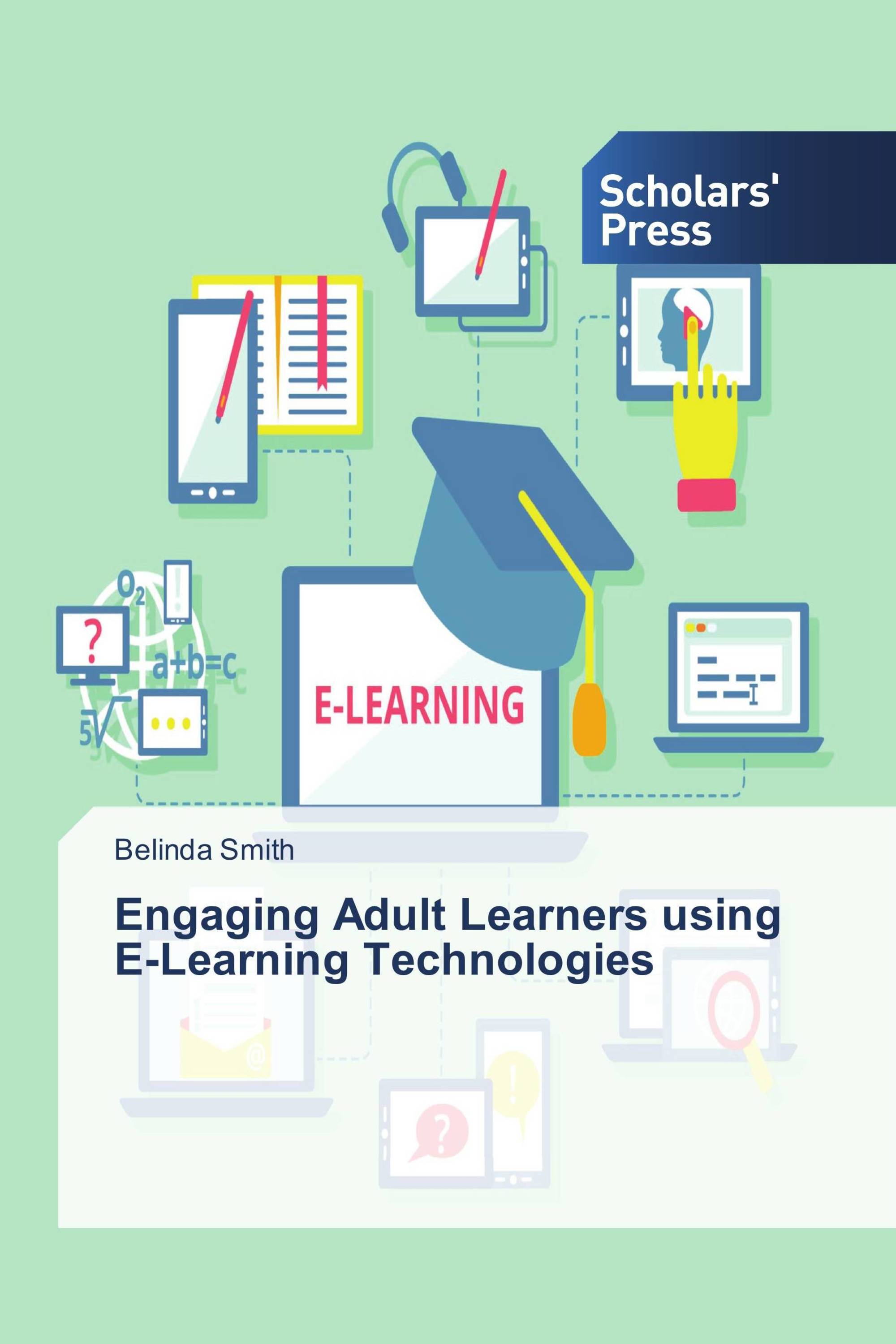 Engaging Adult Learners using E-Learning Technologies