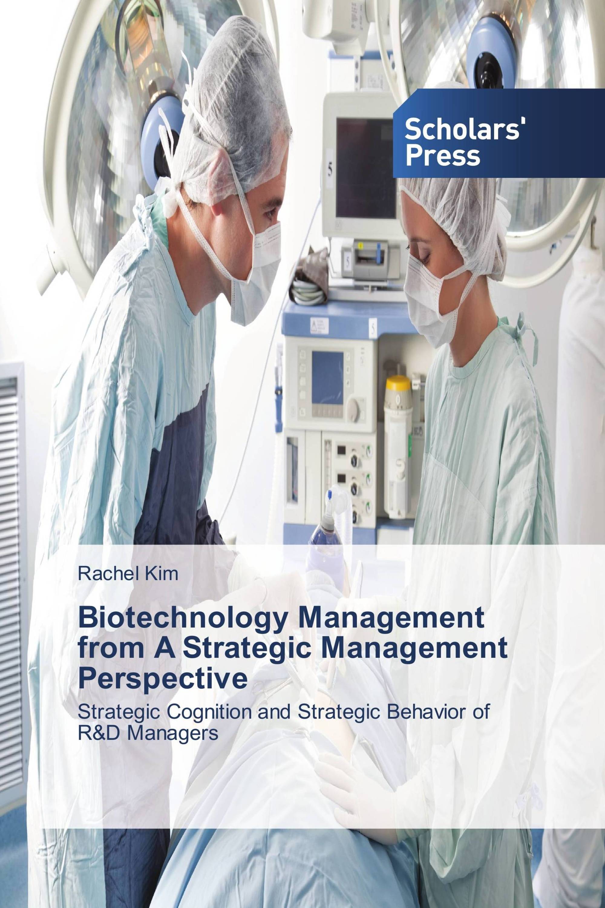 Biotechnology Management from A Strategic Management Perspective