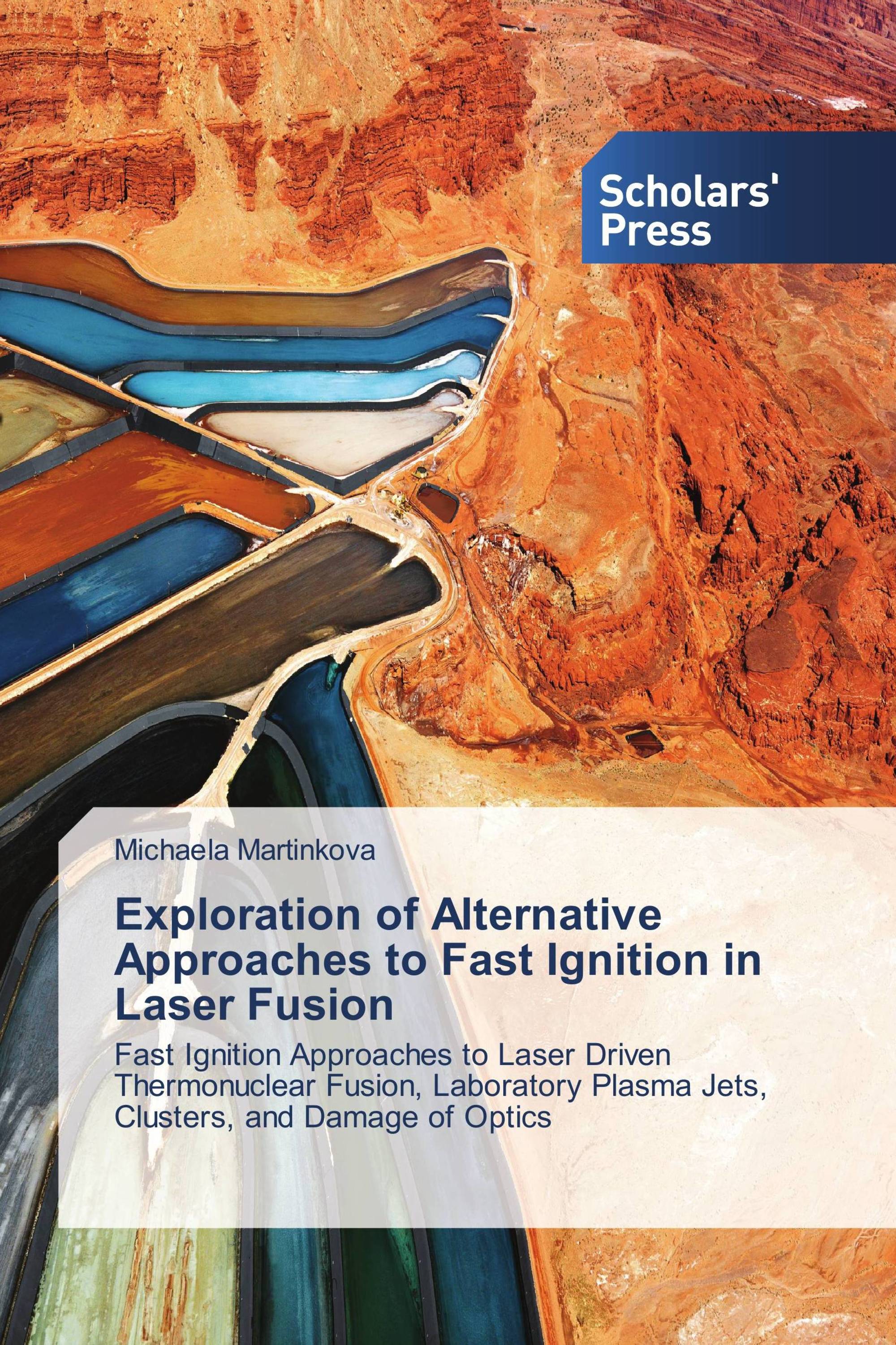 Exploration of Alternative Approaches to Fast Ignition in Laser Fusion