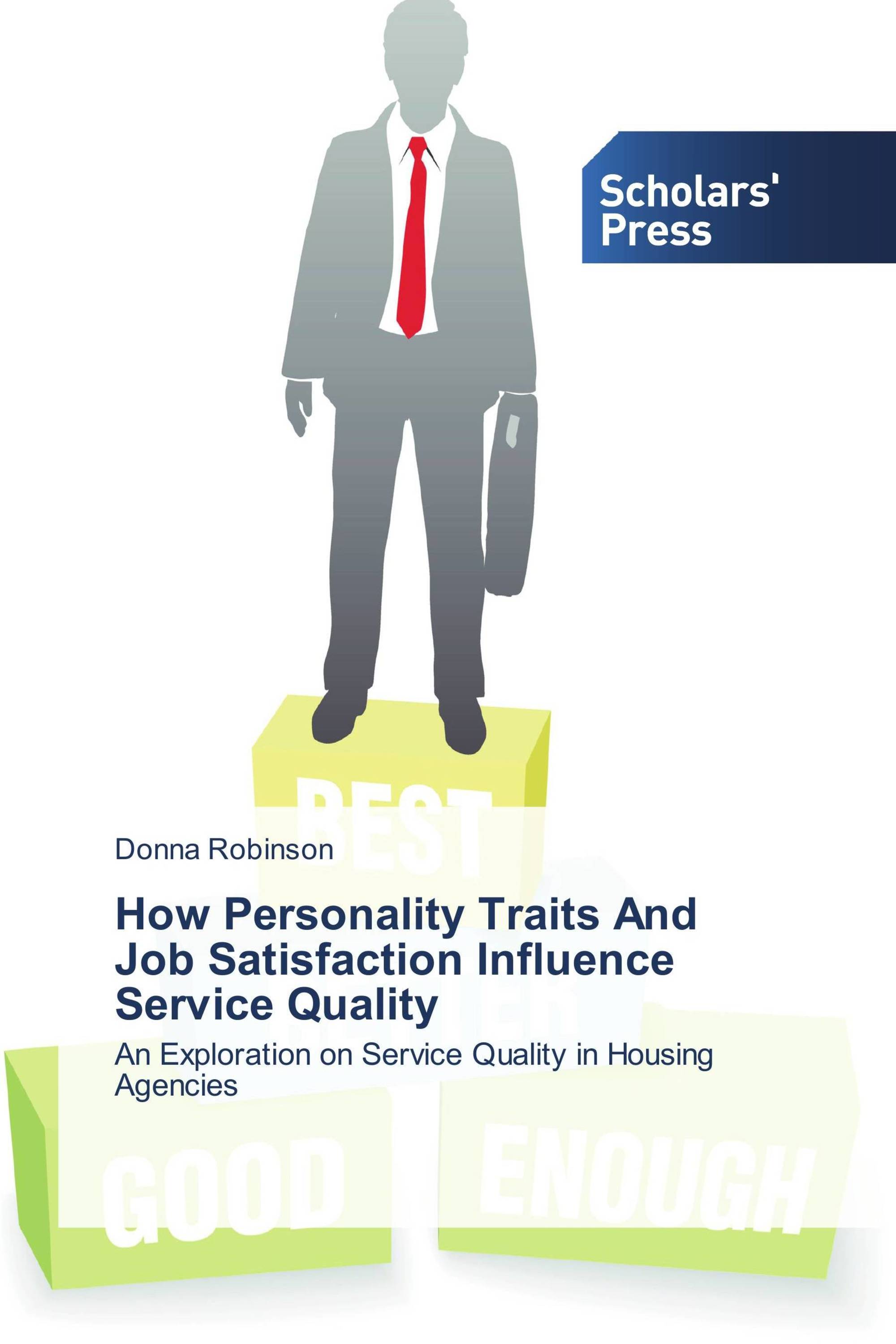 How Personality Traits And Job Satisfaction Influence Service Quality