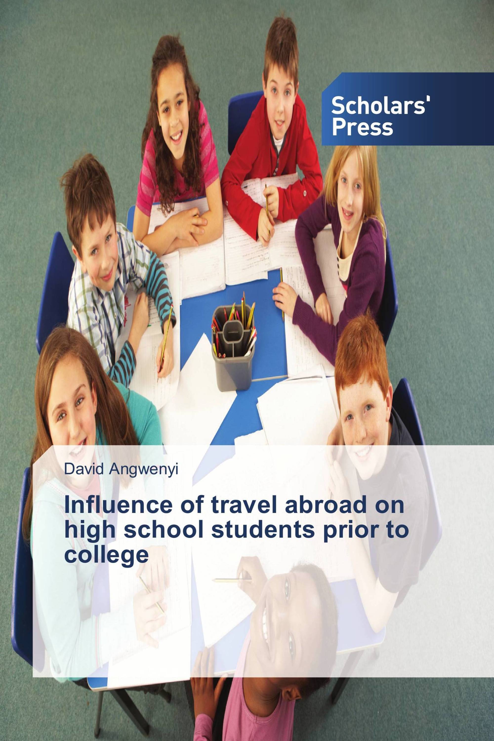 Influence of travel abroad on high school students prior to college